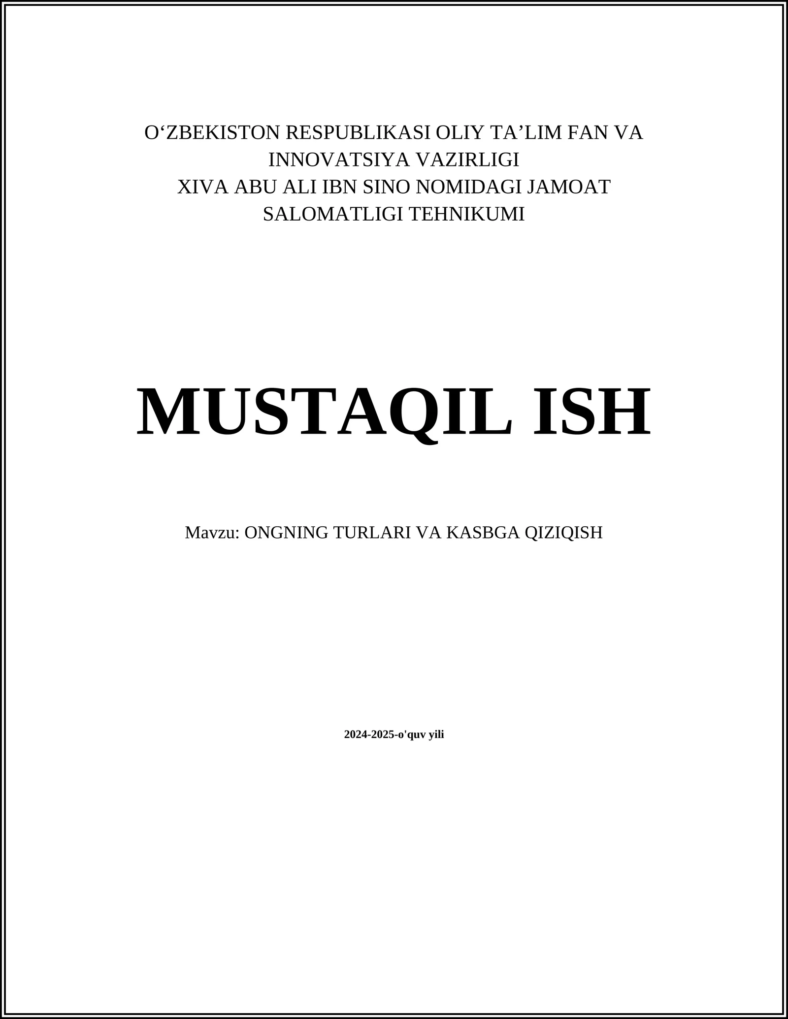 ONGNING TURLARI VA KASBGA QIZIQISH