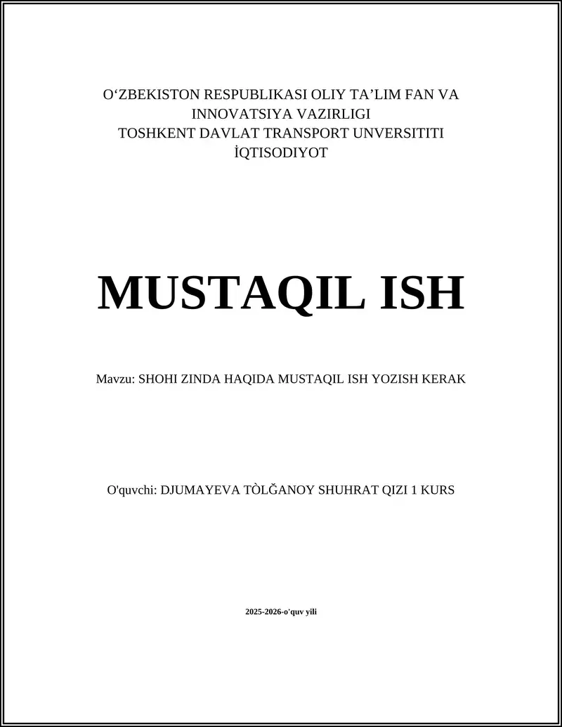 SHOHI ZINDA HAQIDA MUSTAQIL ISH YOZISH KERAK