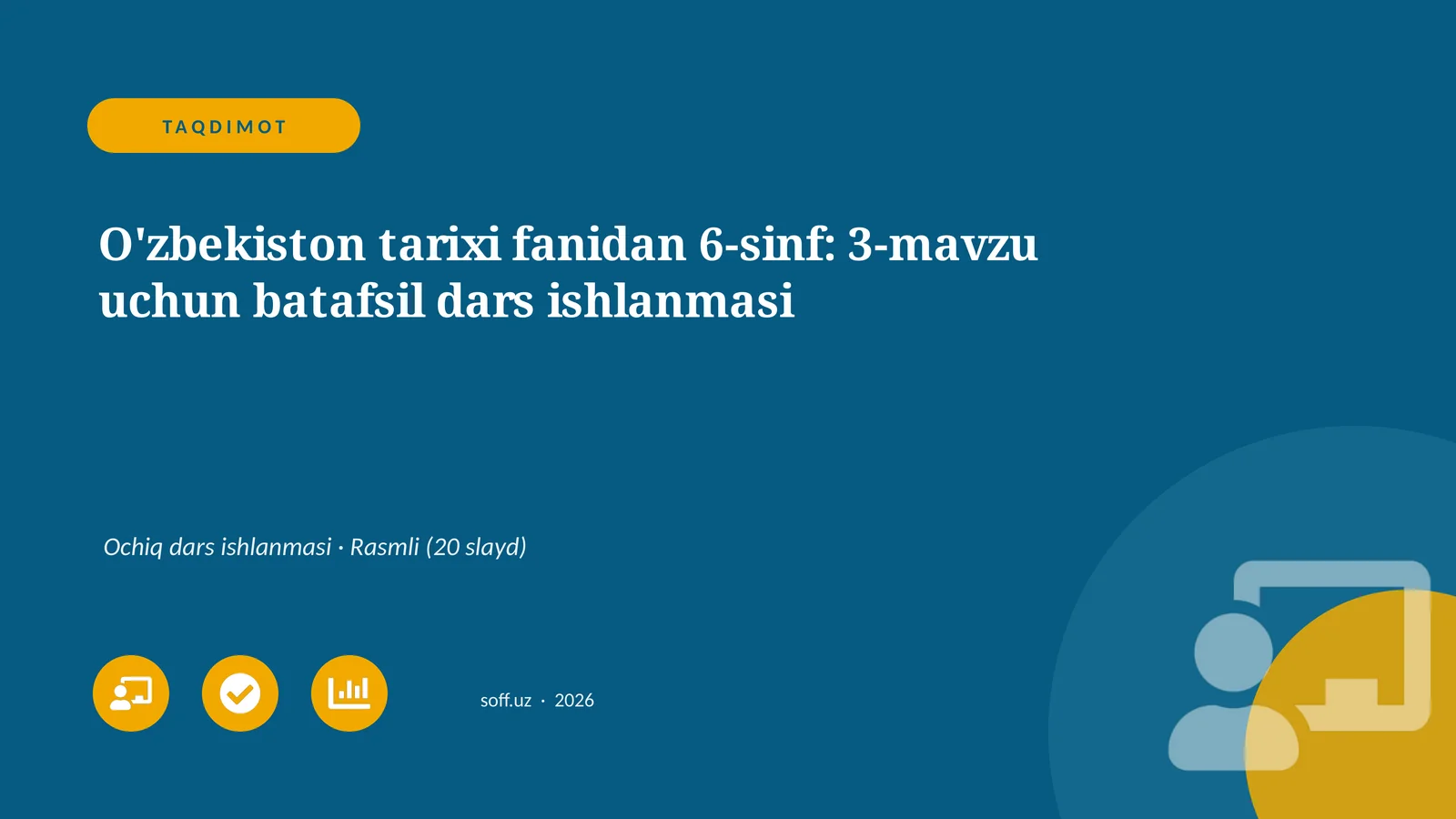O'zbekiston tarixi fanidan 6-sinf: 3-mavzu uchun batafsil dars ishlanmasi