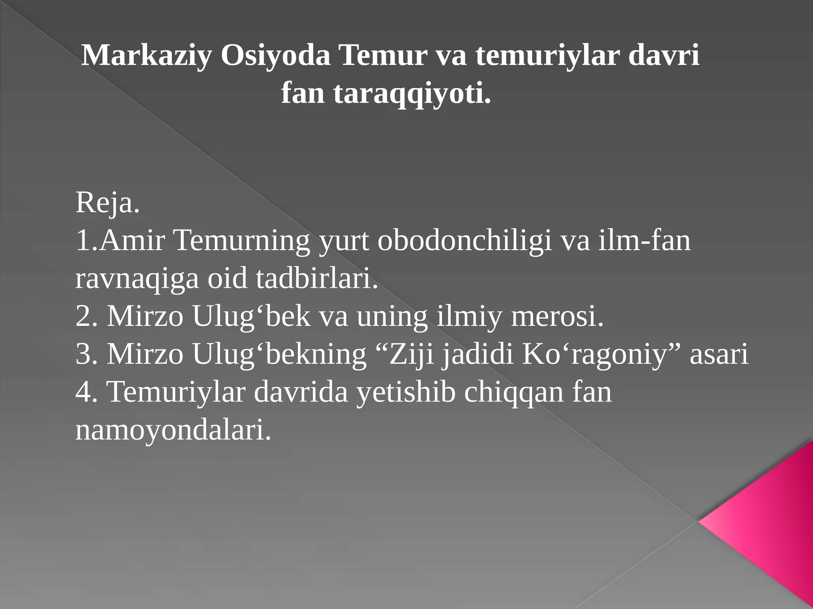 Markaziy Osiyoda Temur va temuriylar davri fan taraqqiyoti.