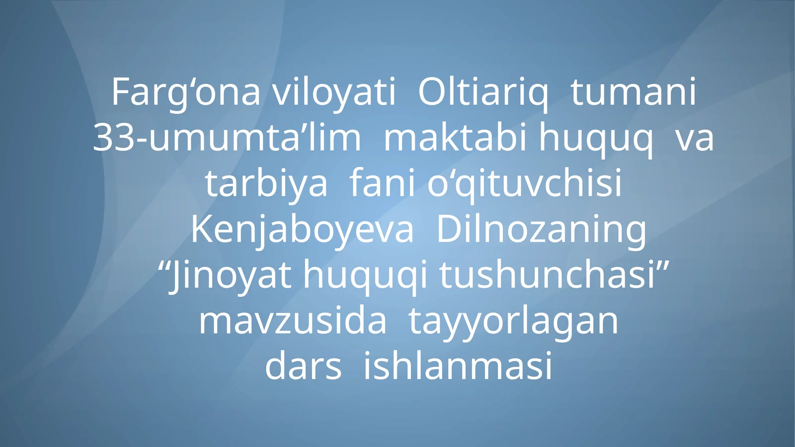 Huquq fanidan dars ishlanma. Jinoyat huquqi tushunchasi
