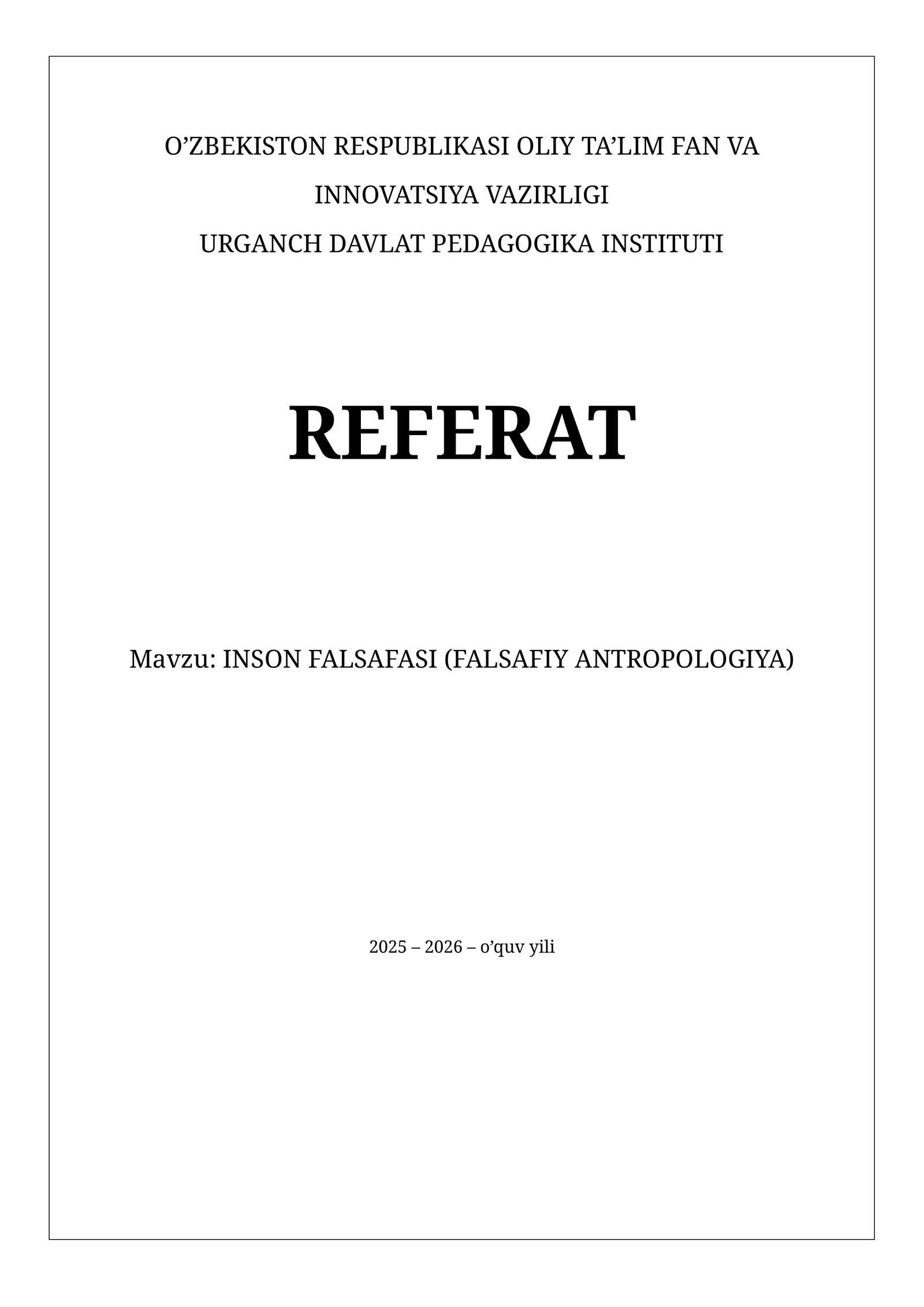 INSON FALSAFASI (FALSAFIY ANTROPOLOGIYA) - REFERAT