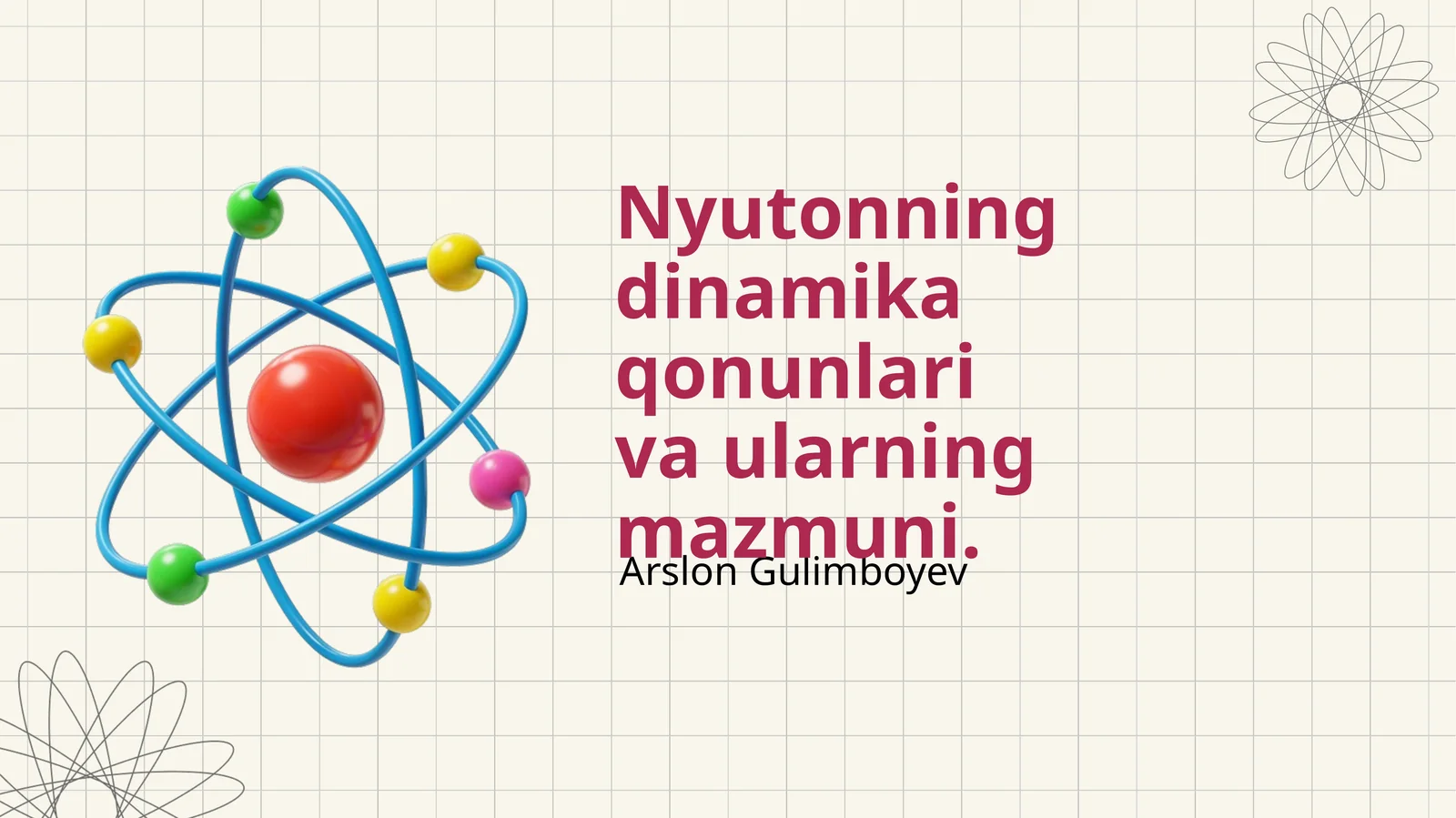 Nyutonning dinamika qonunlari va ularning mazmuni