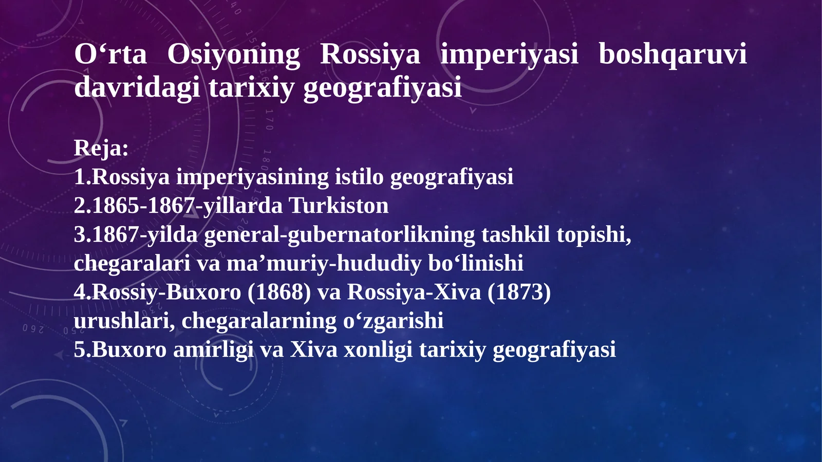 O‘rta Osiyoning Rossiya imperiyasi boshqaruvi davridagi tarixiy geografiyasi