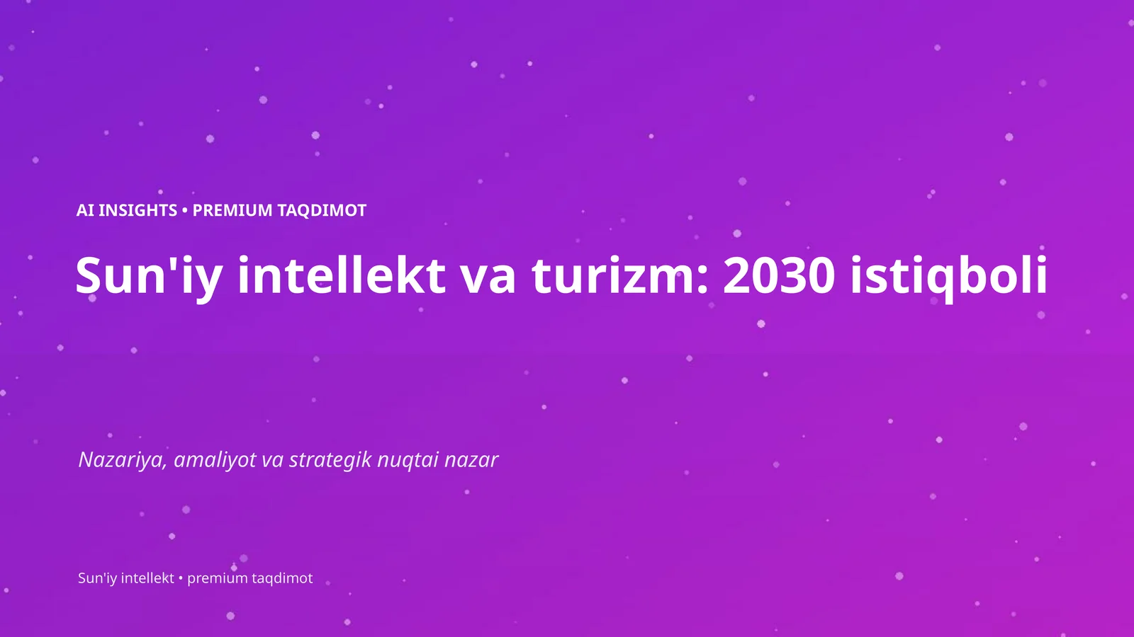 Sun'iy intellekt va turizm: 2030 istiqboli