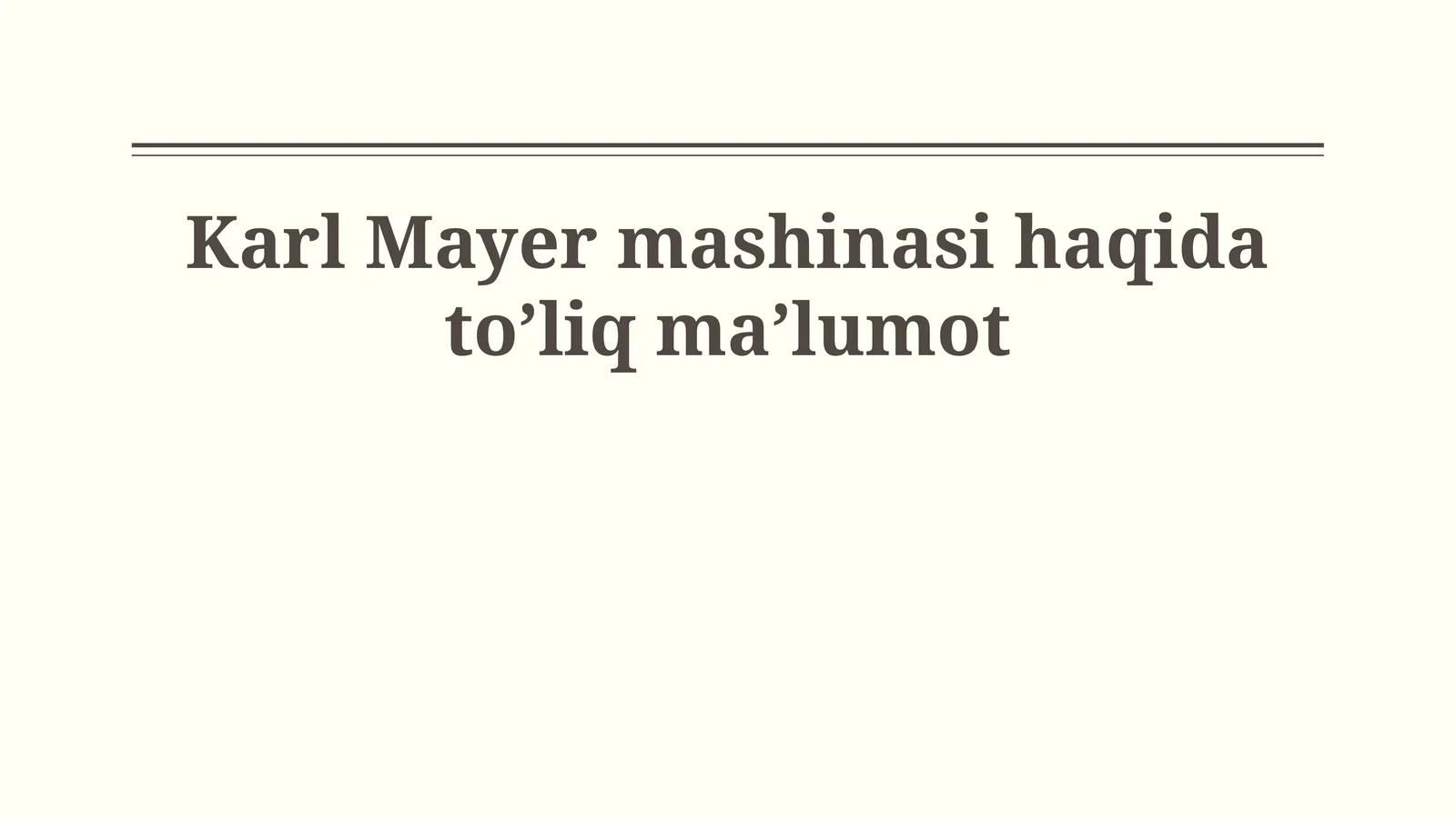 Karl Mayer mashinasi haqida to’liq ma’lumot