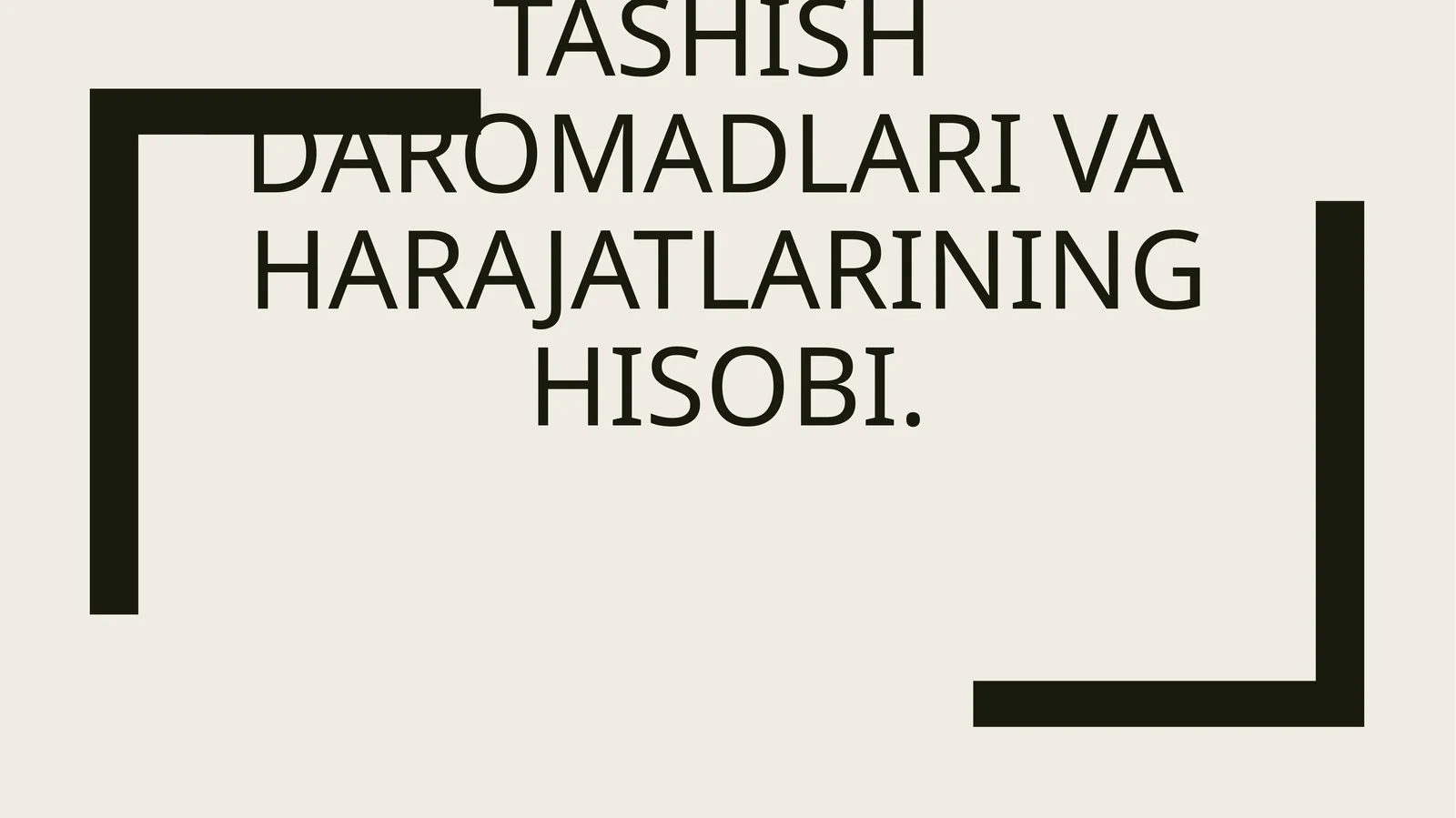 YULOVCHI TASHISH Daromadlari vaHARAJATLARINING HISOBI