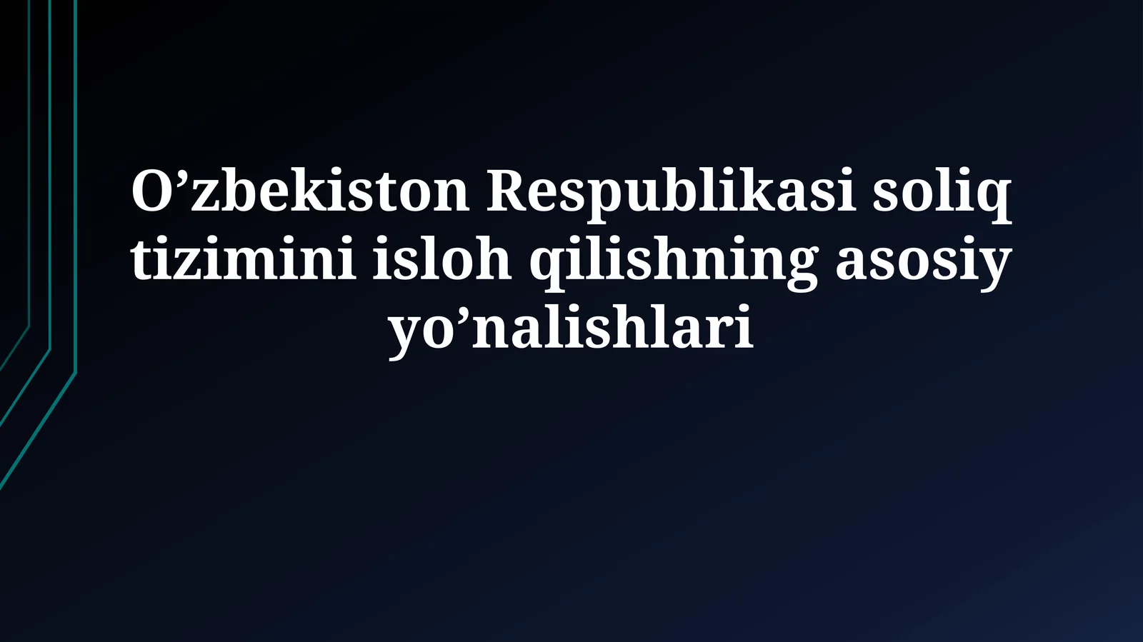 O’zbekiston Respublikasi soliq tizimini isloh qilishning asosiy yo’nalishlari