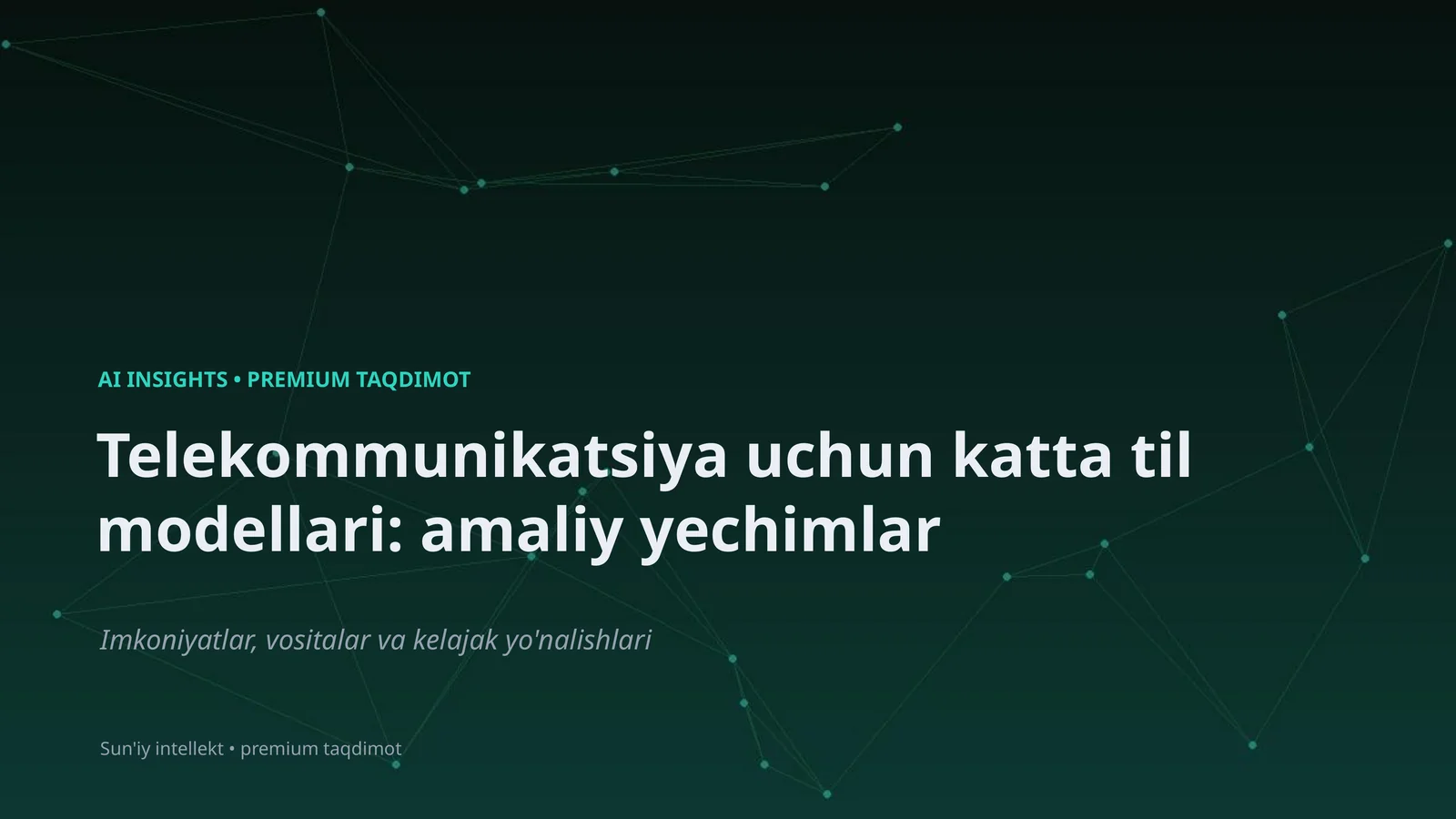 Telekommunikatsiya uchun katta til modellari: amaliy yechimlar