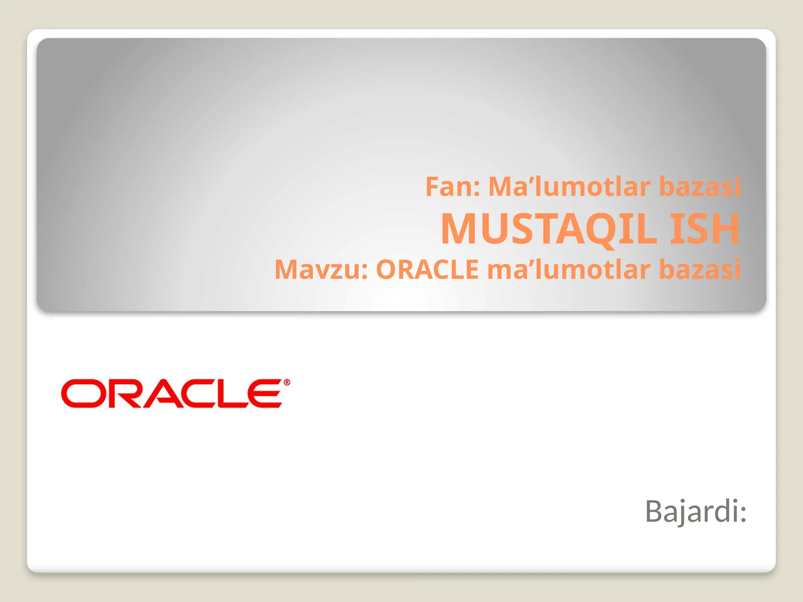 Oracle (Ma’lumotlarbazasini Boshqarish Tizimi)