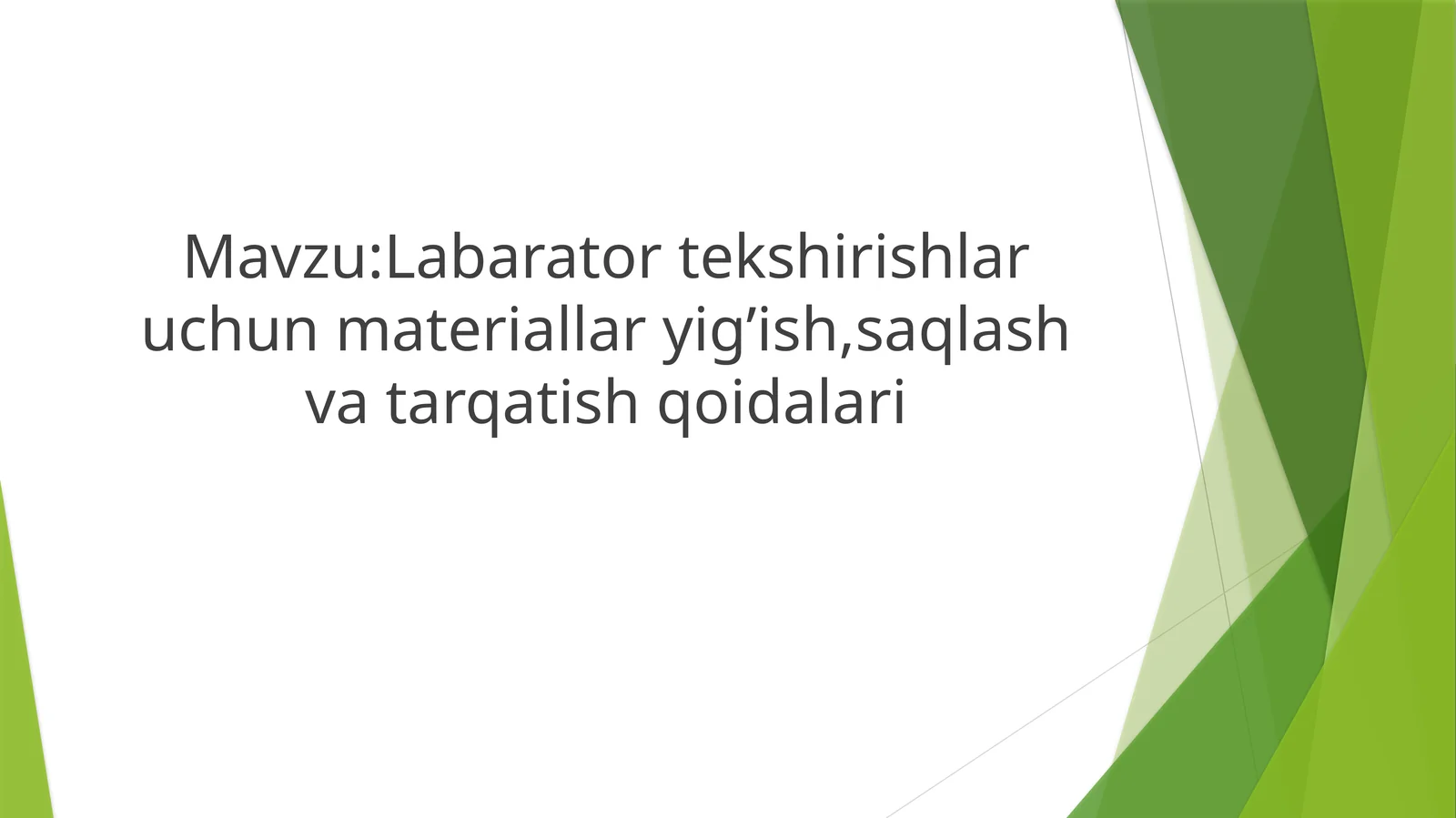 Labarator tekshirishlar uchun materiallar yig’ish,saqlash va tarqatish qoidalari