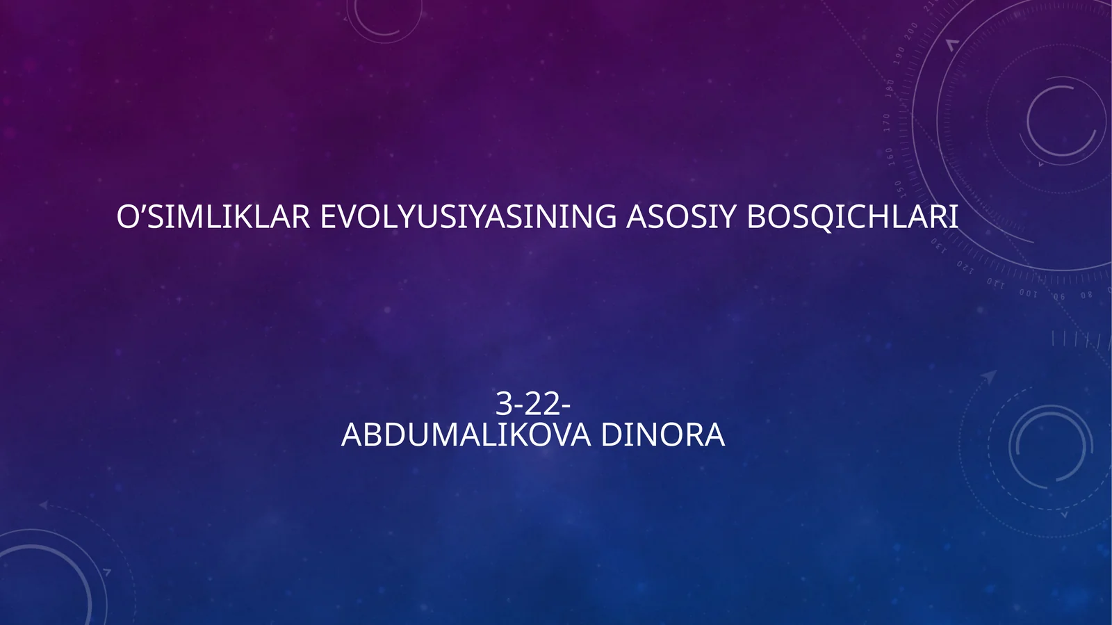 O’simliklar evolyusiyasining asosiy bosqichlari3-22-Abdumalikova Dinora