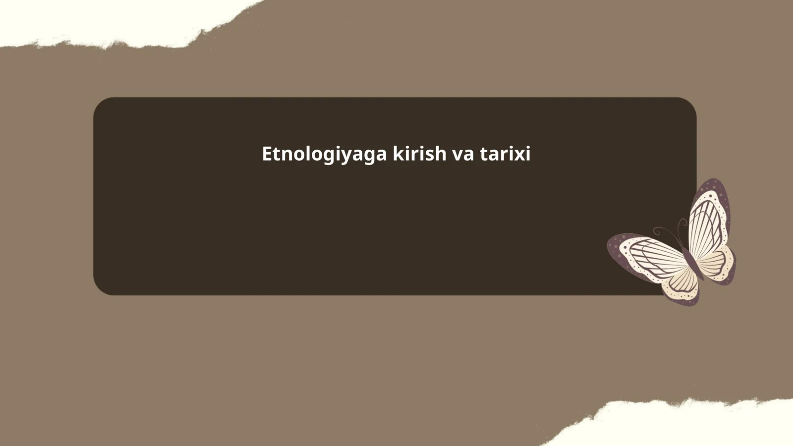 Etnologiyaga kirish va tarixi