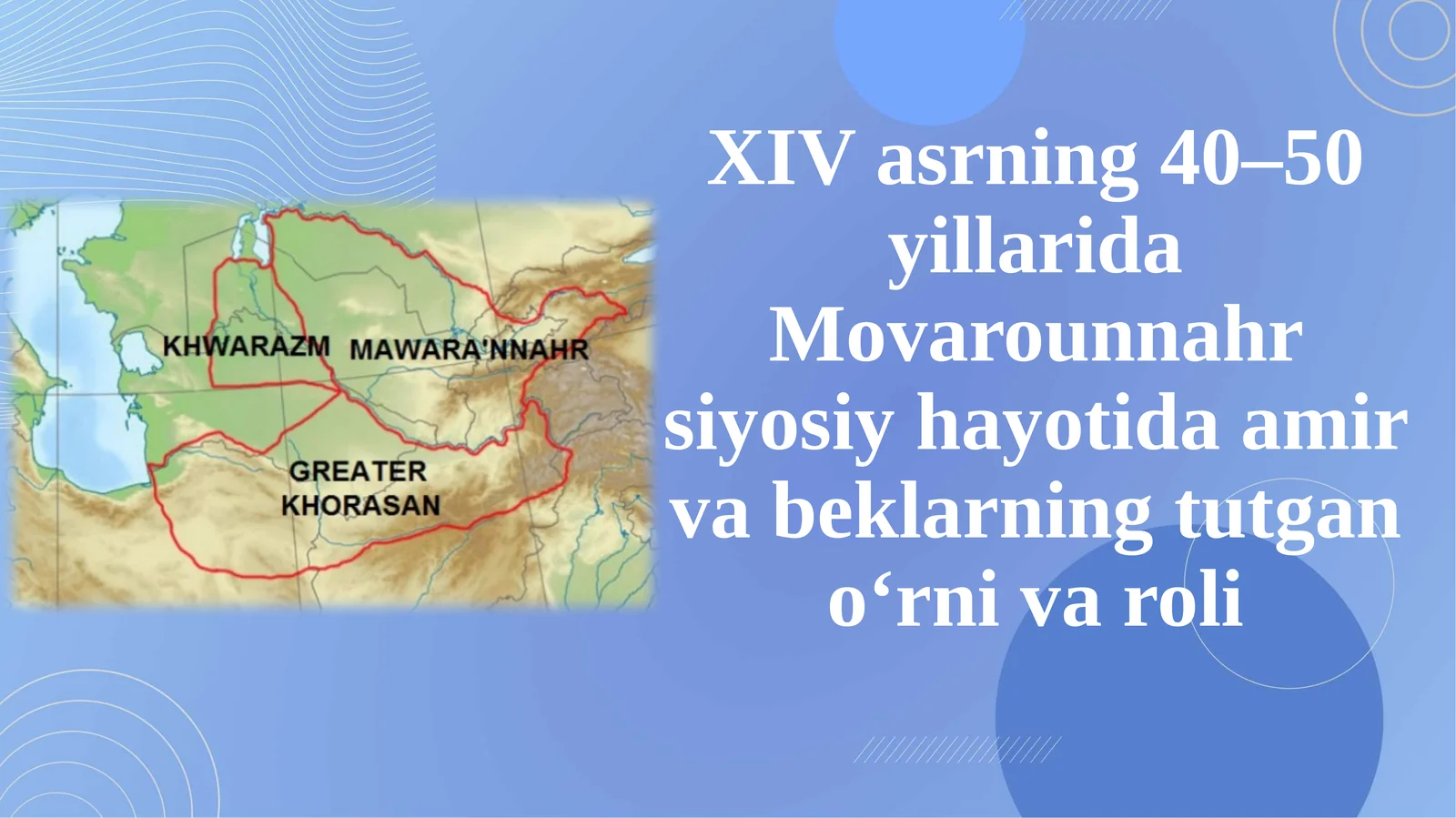 XIV asrning 40-50 yillarida Movarounnahr siyosiy hayotida amir va beklarning tutgan o‘rni