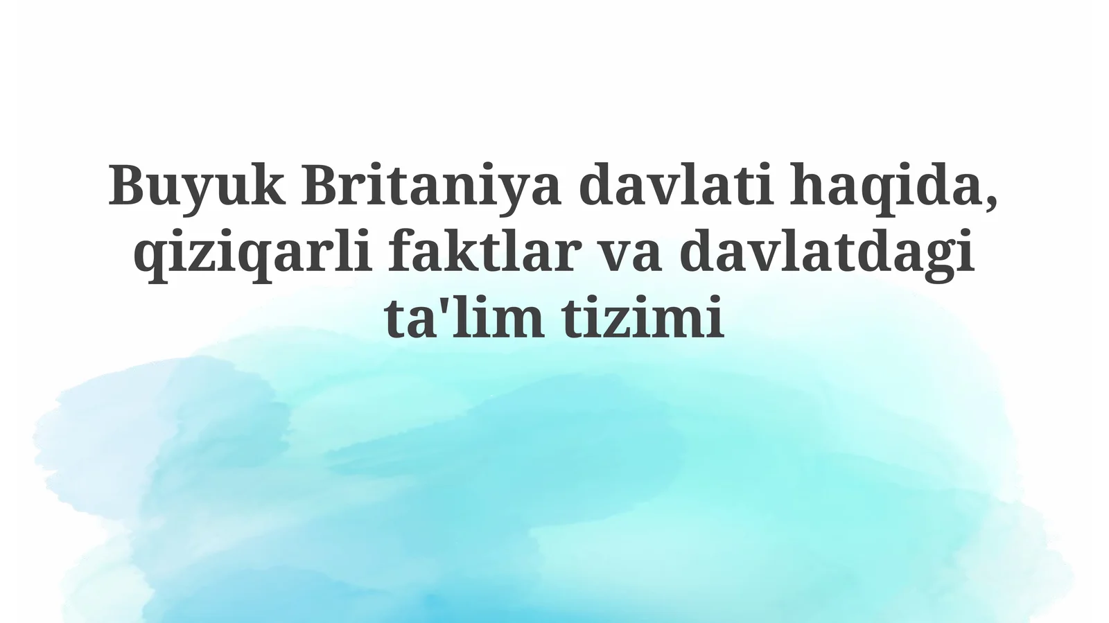 Buyuk Britaniya Ta'lim Tizimining O'ziga Xos Xususiyatlari
