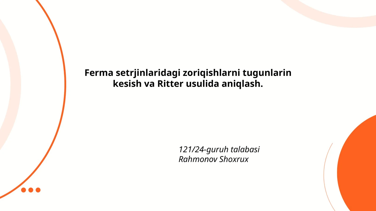 Ferma setrjinlaridagi zoriqishlarni tugunlarin kesish va Ritter usulida aniqlash