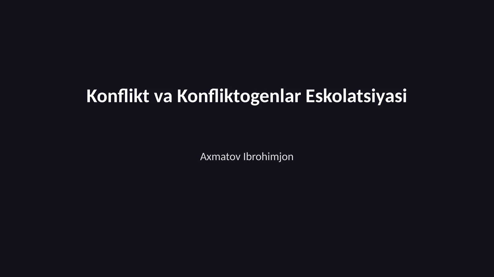 Konflikt va Konfliktogenlar Eskolatsiyasi