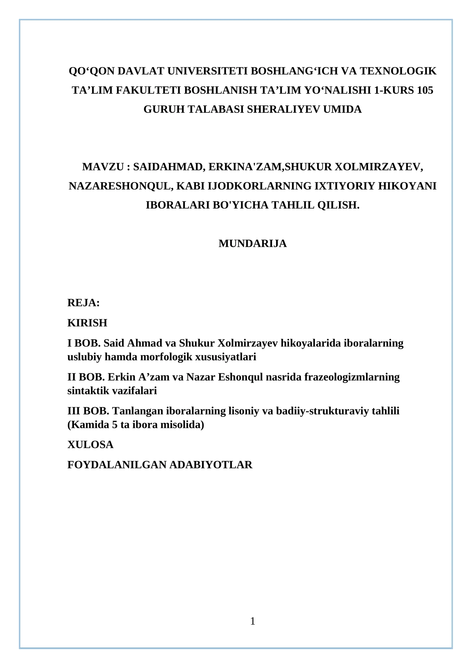 SAIDAHMAD, ERKINA'ZAM,SHUKUR XOLMIRZAYEV, NAZARESHONQUL, KABI IJODKORLARNING IXTIYORIY HIKOYANI IBORALARI BO'YICHA TAHLIL QILISH.