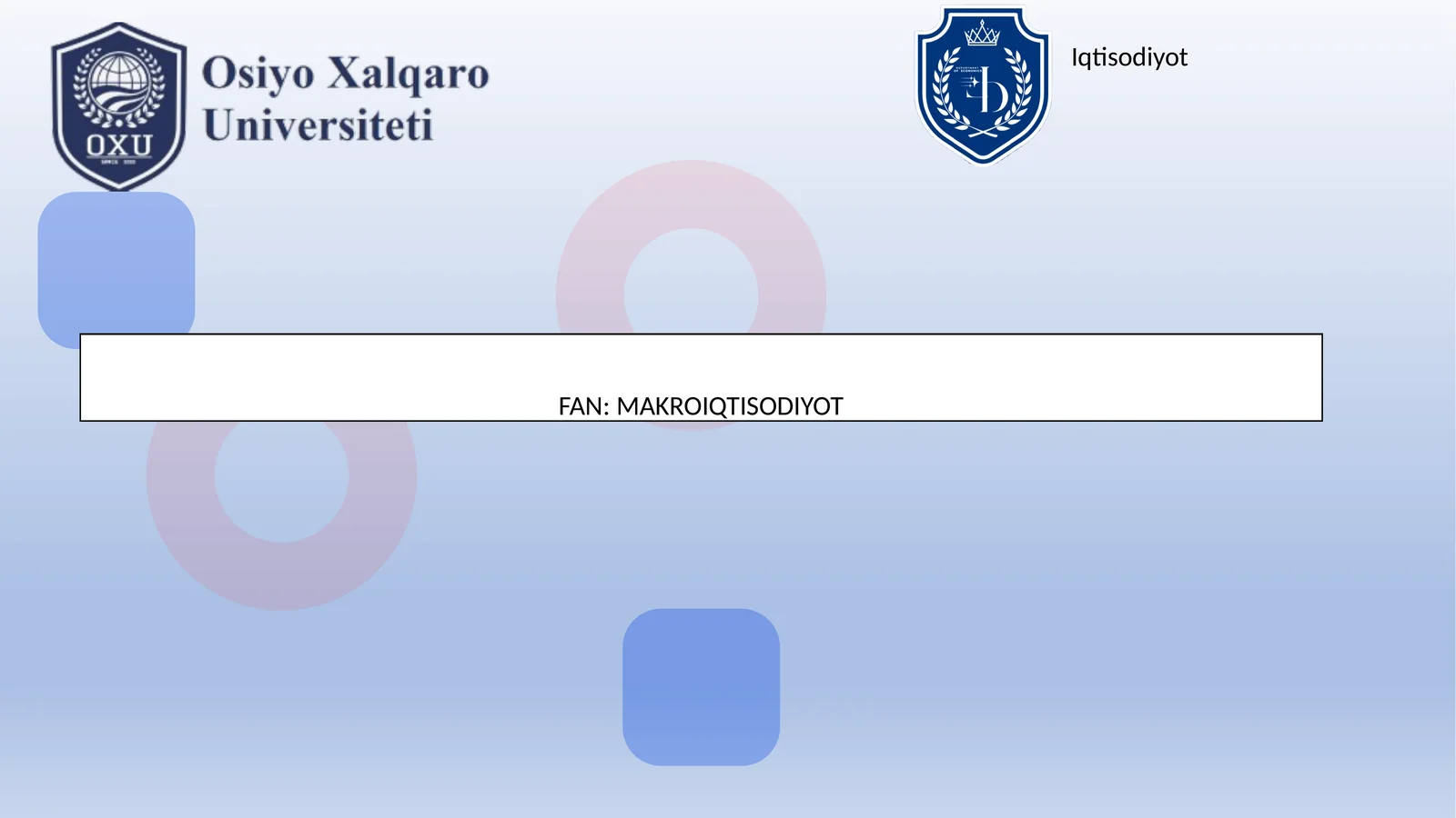 MAVZU: MAKROIQTISODIYOT