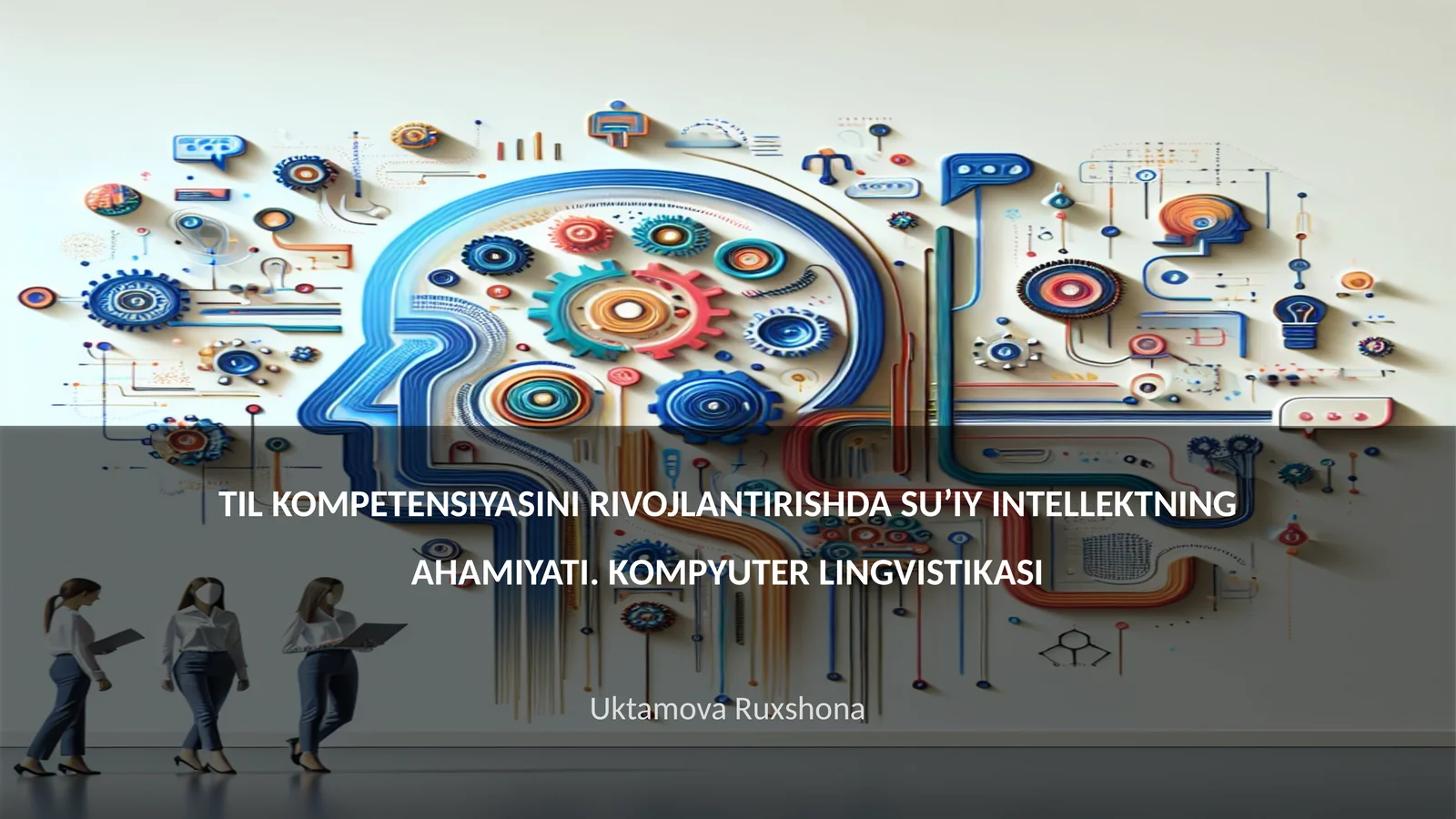 TIL KOMPETENSIYASINI RIVOJLANTIRISHDA SU’IY INTELLEKTNING AHAMIYATI. KОMPYUTER LINGVISTIKАSI
