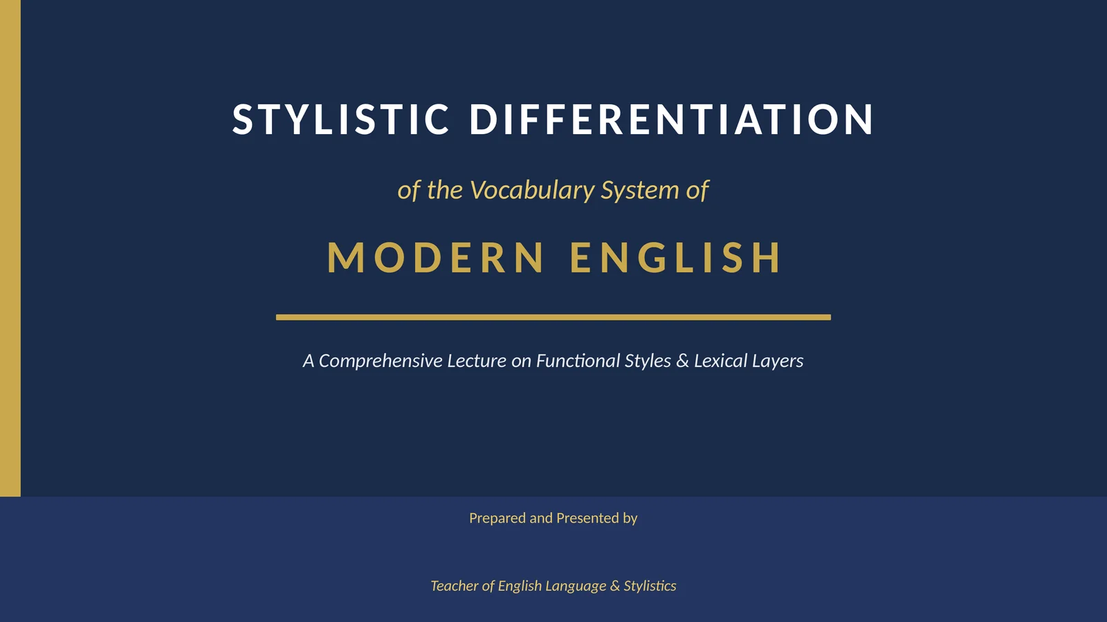 STYLISTIC DIFFERENTIATION of the Vocabulary System of MODERN ENGLISH