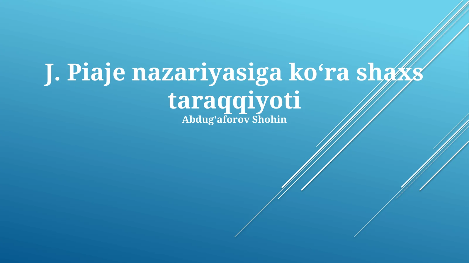 J. Piaje nazariyasiga ko‘ra shaxs taraqqiyoti