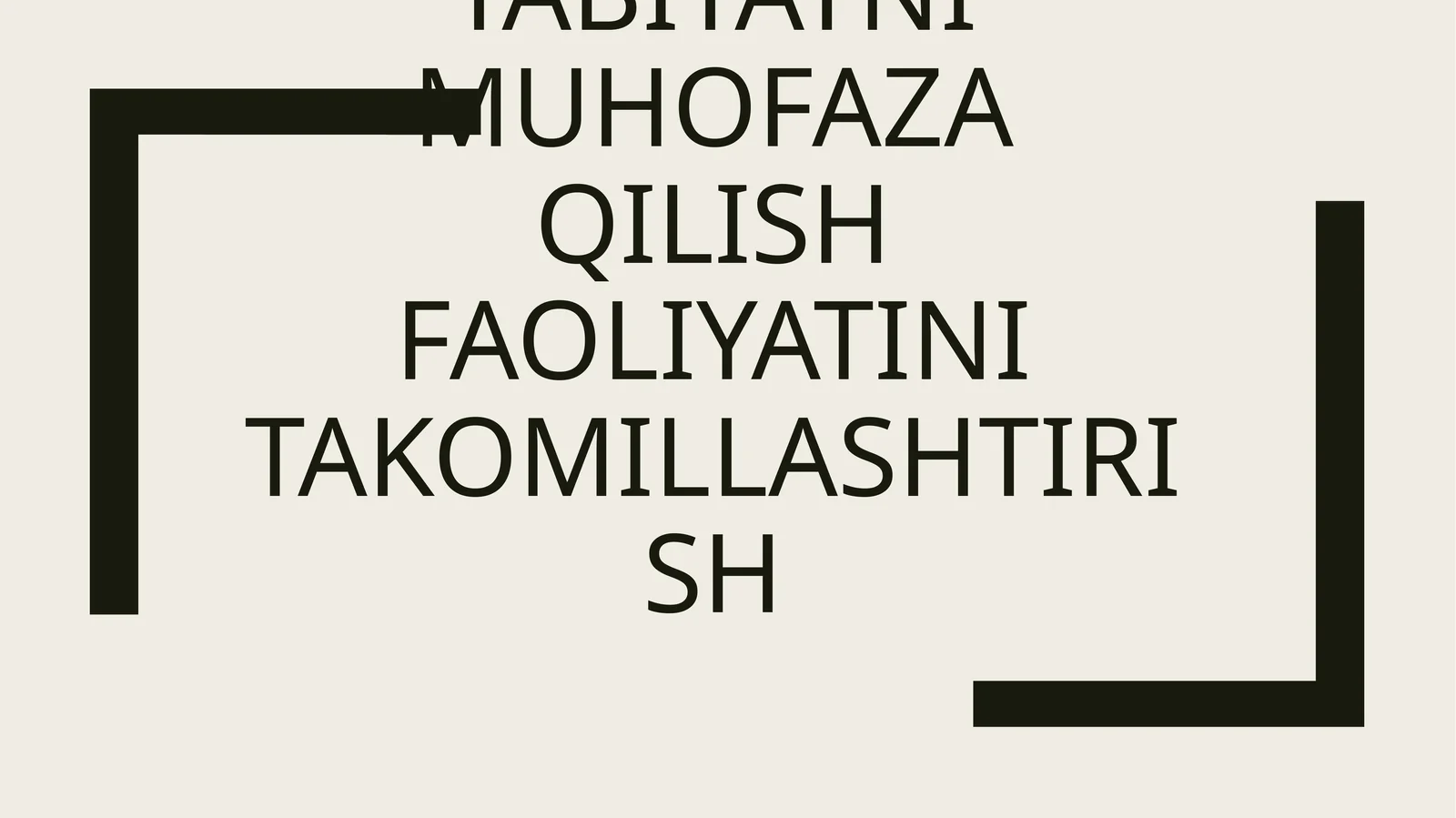 TABIYATNI MUHOFAZA QILISH FAOLIYATINI TAKOMILLASHTIRISH