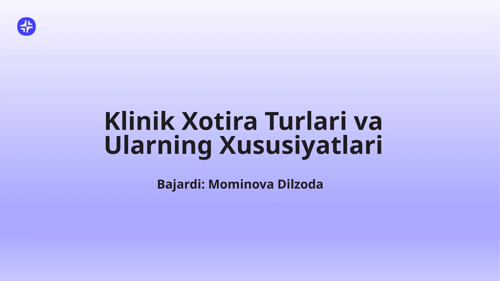 Klinik Xotira Turlari va Ularning Xususiyatlari