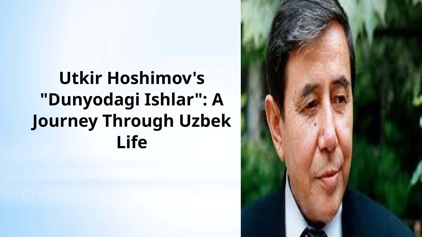 Utkir Hoshimov's "Dunyodagi Ishlar": A Journey Through Uzbek Life