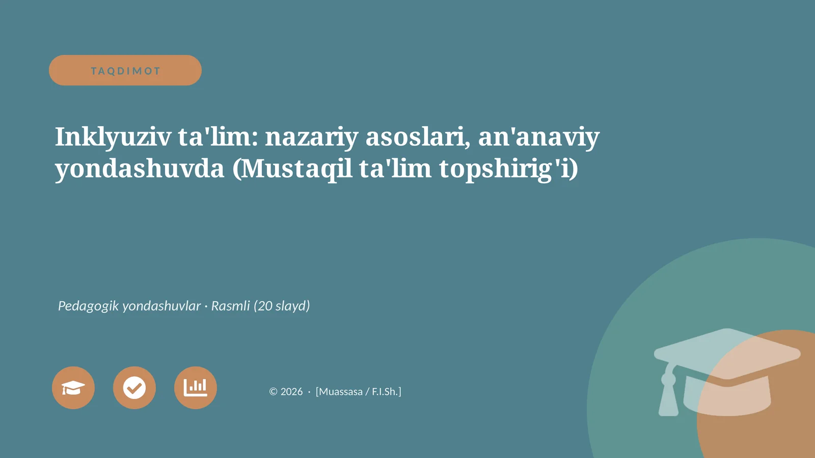 Inklyuziv ta'lim: nazariy asoslari, an'anaviy yondashuvda (Mustaqil ta'lim topshirig'i)