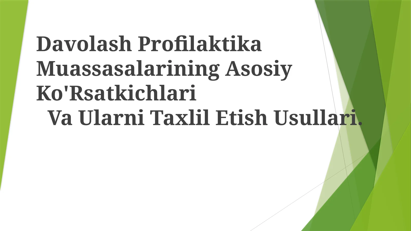 Davolash Profilaktika Muassasalarining Asosiy Ko'Rsatkichlari Va Ularni Taxlil Etish Usullari
