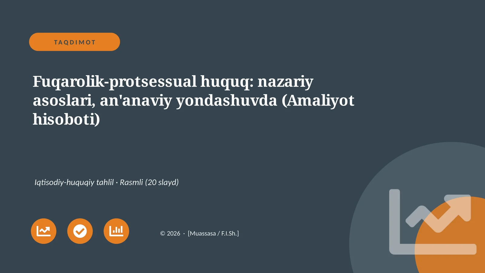 Fuqarolik-protsessual huquq: nazariy asoslari, an'anaviy yondashuvda (Amaliyot hisoboti)