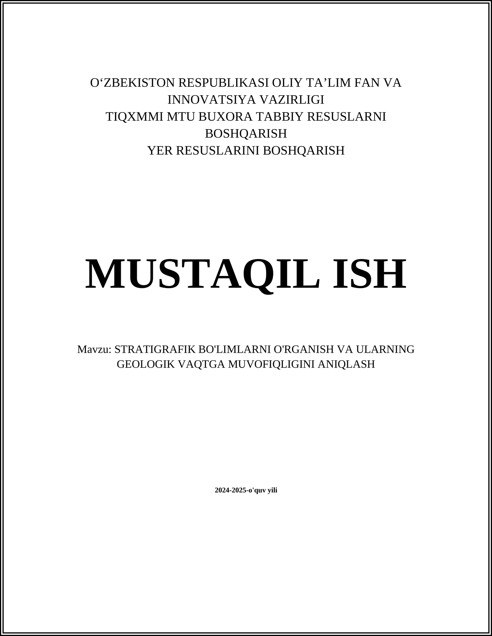 STRATIGRAFIK BO'LIMLARNI O'RGANISH VA ULARNING GEOLOGIK VAQTGA MUVOFIQLIGINI ANIQLASH