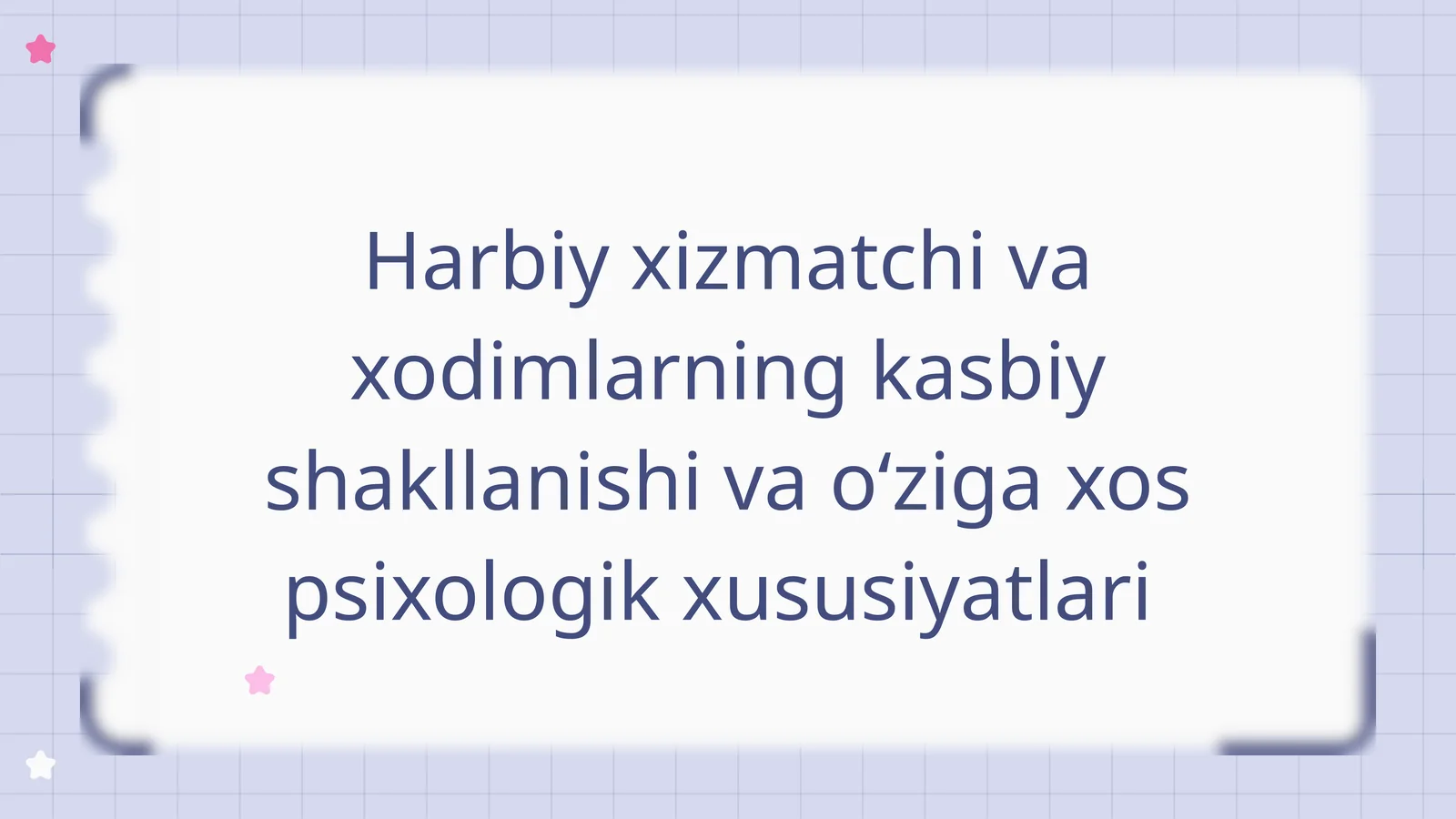 Harbiy xizmatchi va xodimlarning kasbiy shakllanishi va oʻziga xos psixologik xususiyatlari