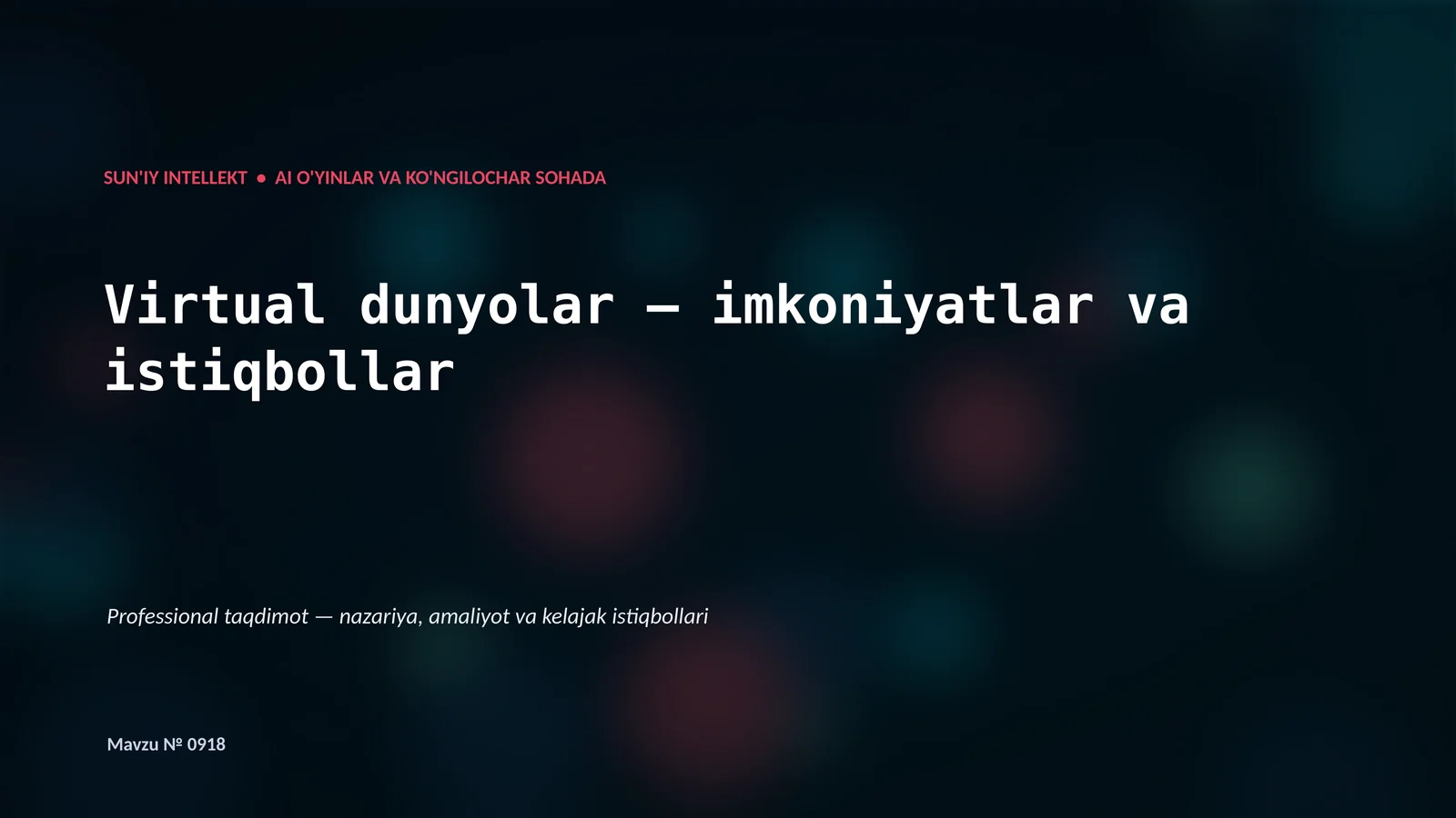 SUN'IY INTELLEKT • AI O'YINLAR VA KO'NGILOCHAR SOHADA