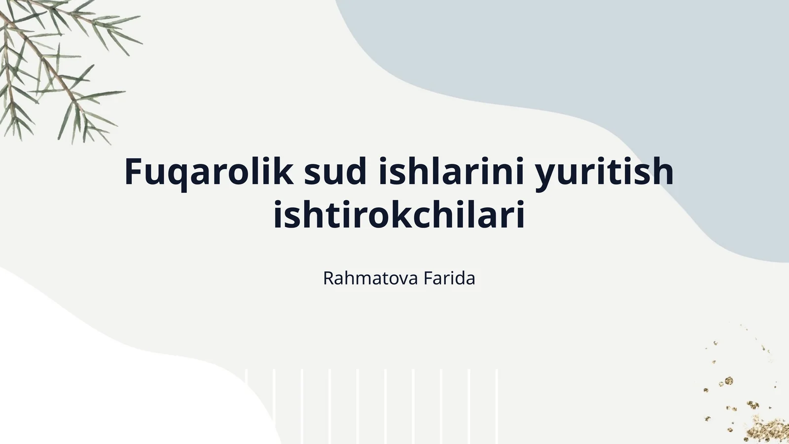 Fuqarolik sud ishlarini yuritish ishtirokchilari