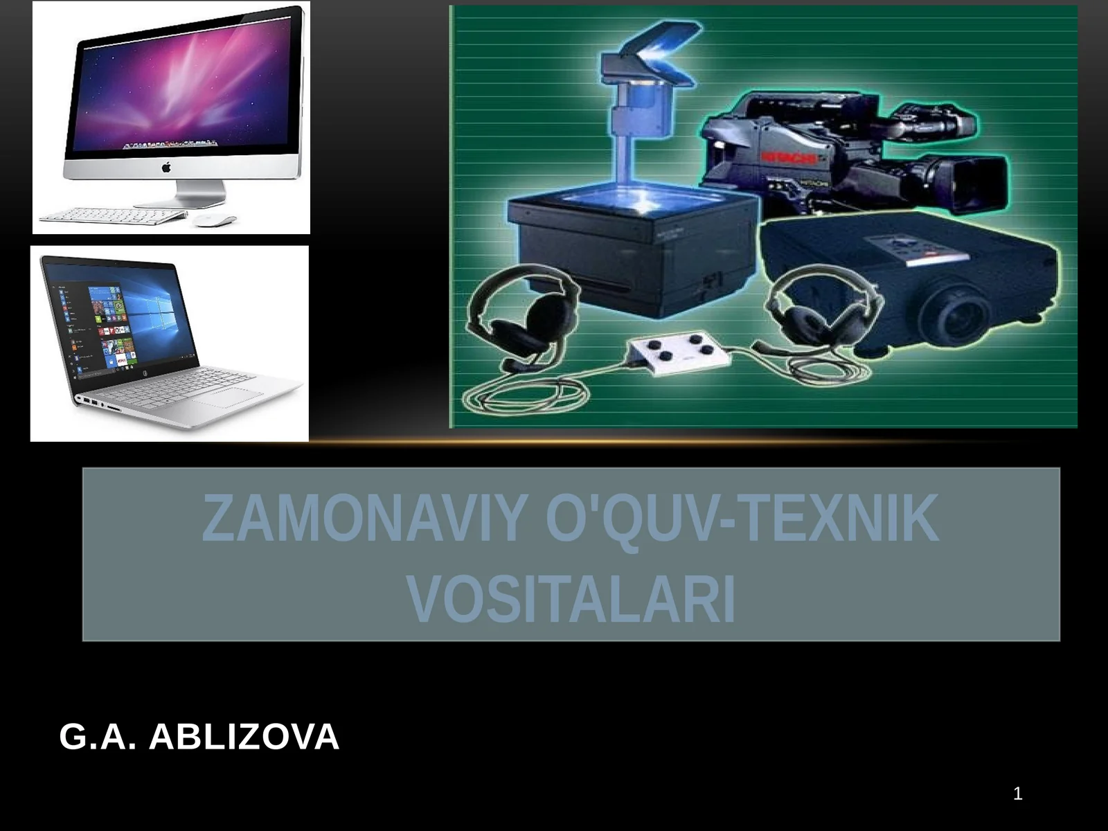 Zamonaviy o'quv-texnik vositalari