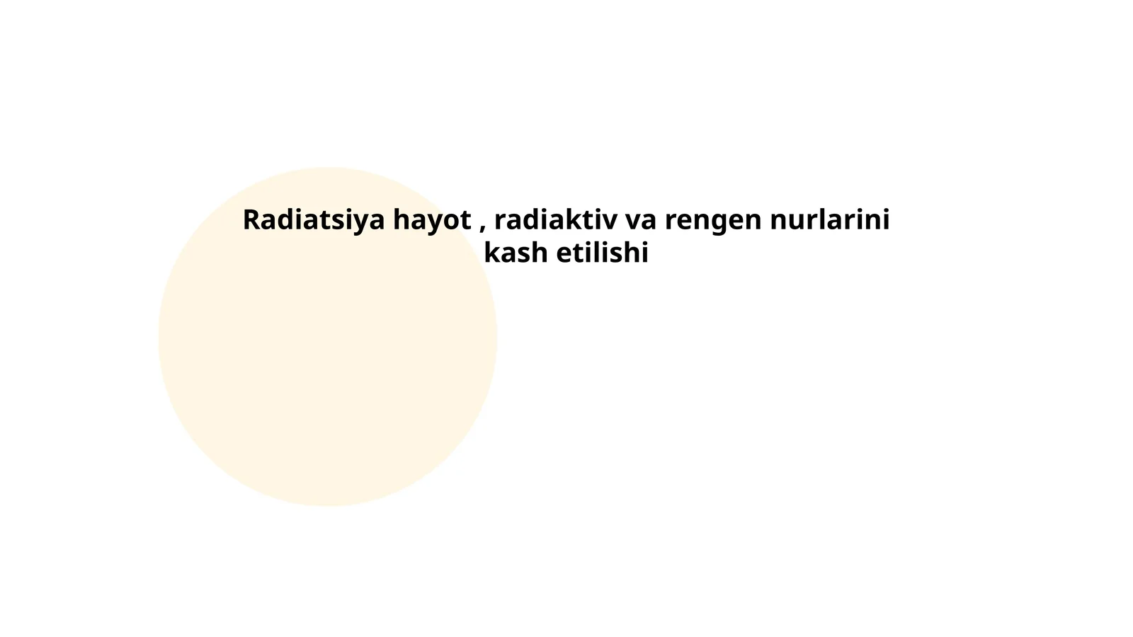 Radiatsiya hayot, radiaktiv va rengen nurlarini kash etilishi