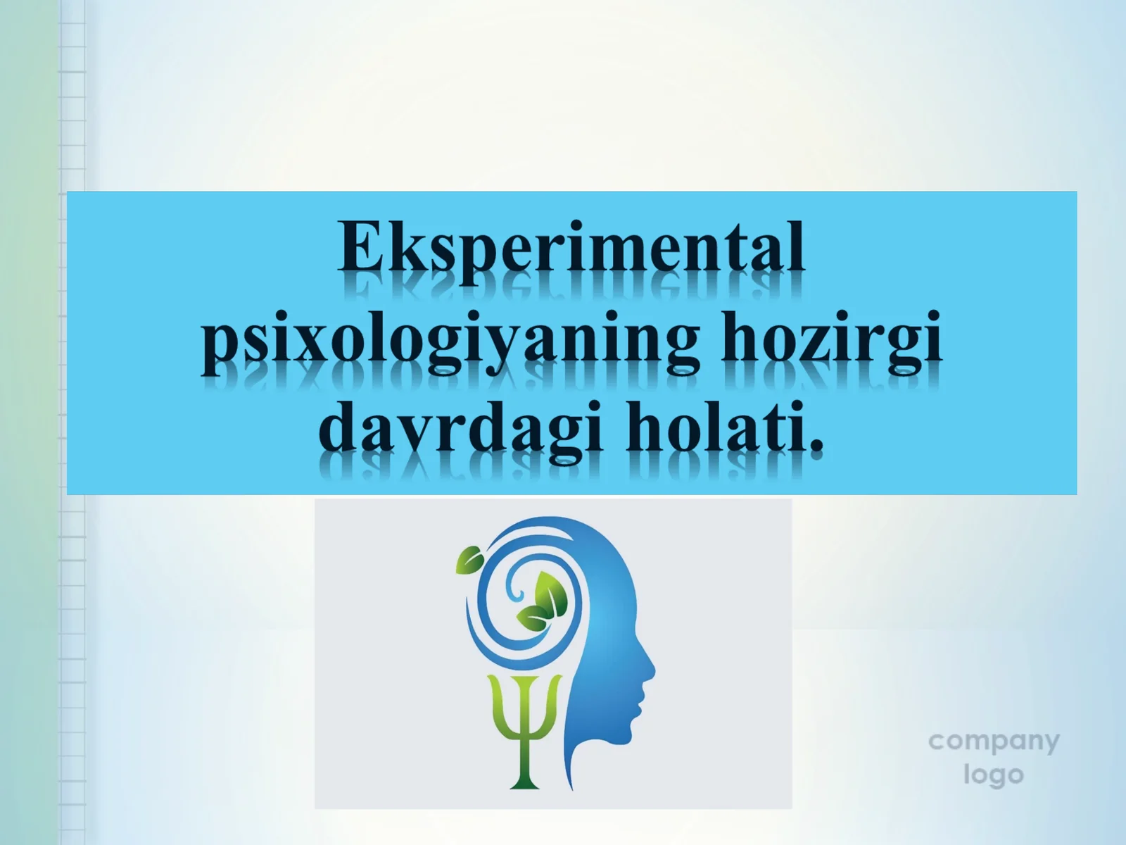 Eksperimental psixologiyaning hozirgi davrdagi holati.