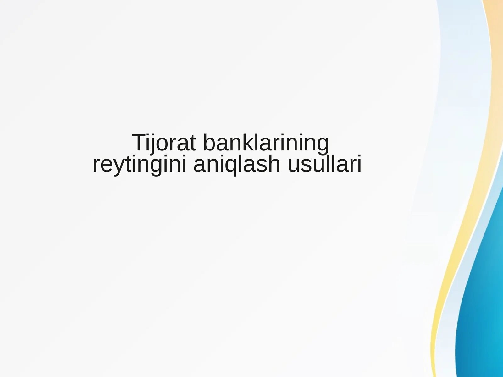 Tijorat banklarining reytingini aniqlash usullari