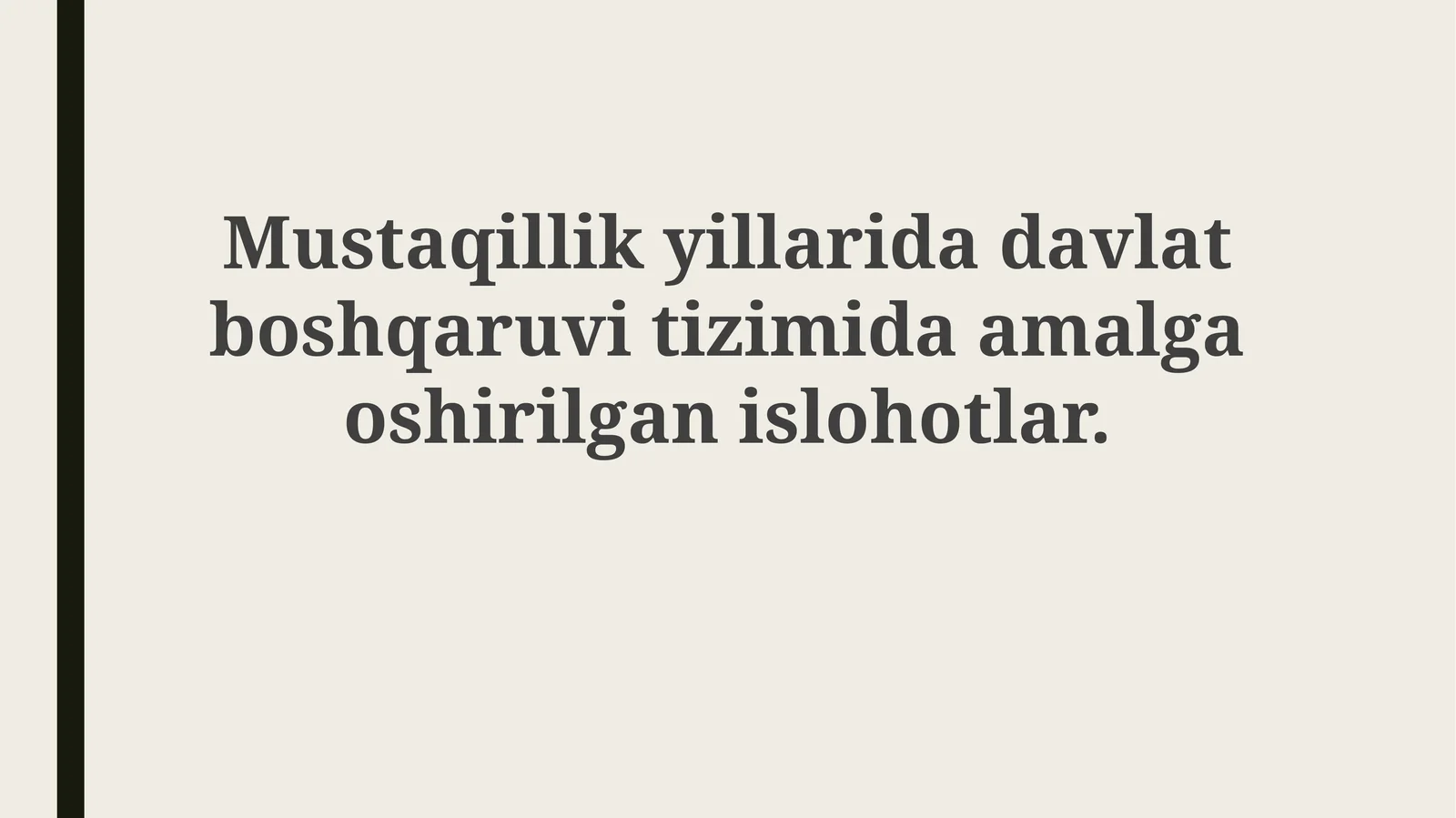 Mustaqillik yillarida davlat boshqaruvining islohotlari