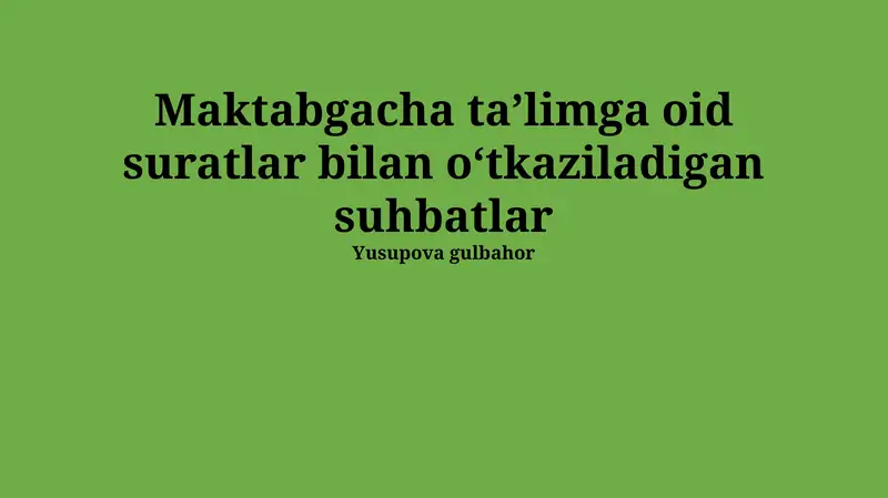 Rasmli Muloqotlar: Maktabgacha Ta’limda