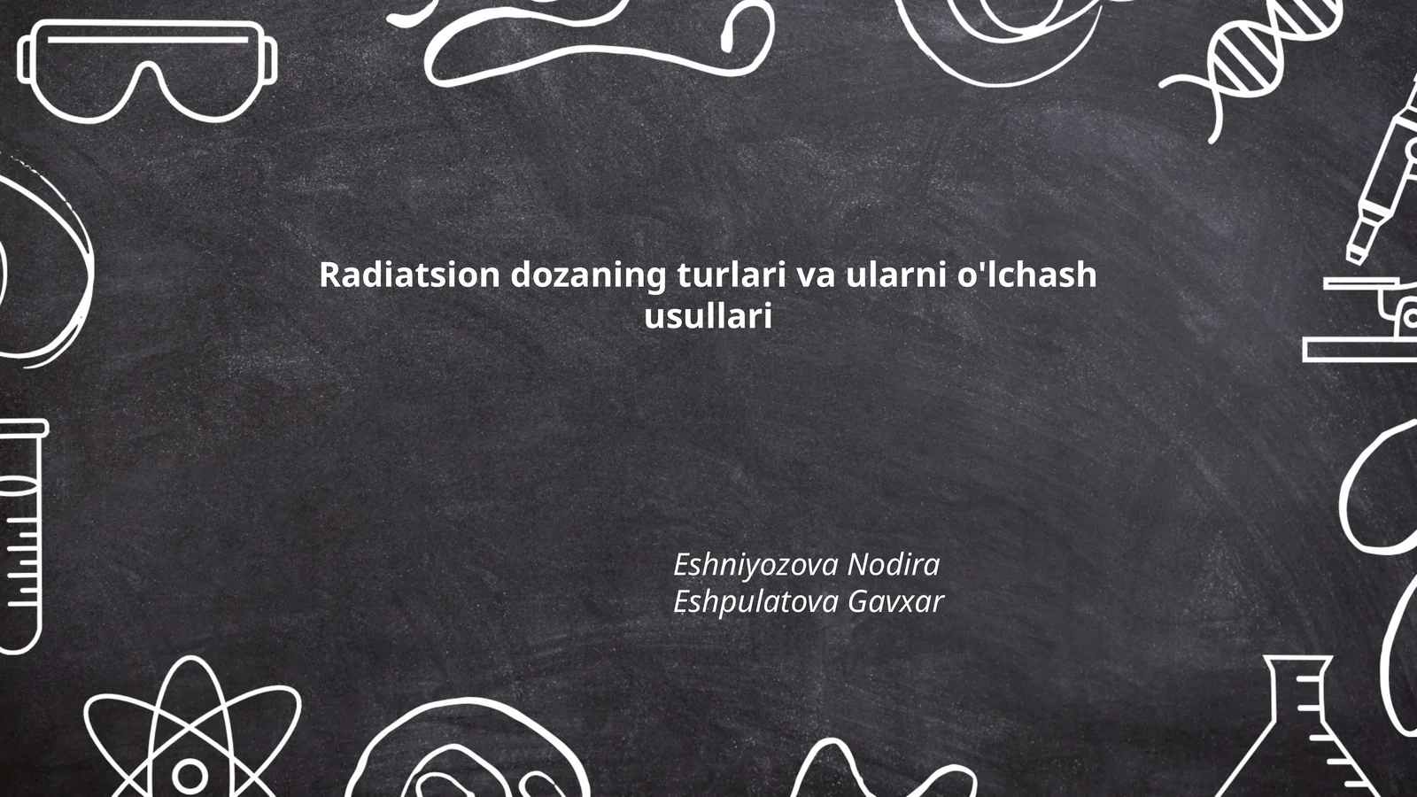 Radiatsion dozaning turlari va ularni o'lchash usullari