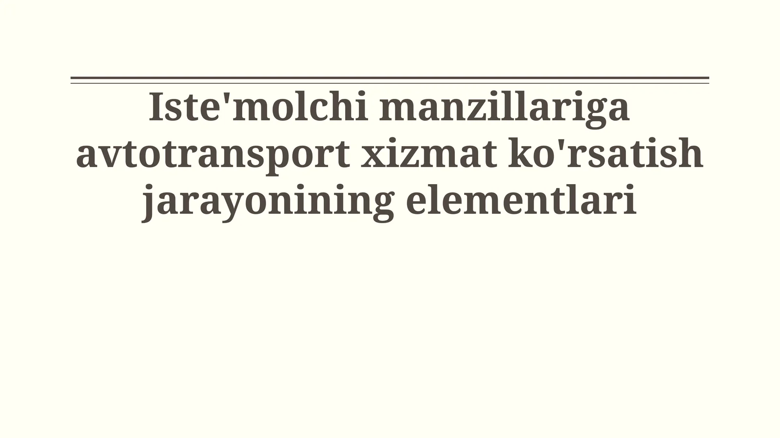 Iste'molchi manzillariga avtotransport xizmat ko'rsatish jarayonining elementlari