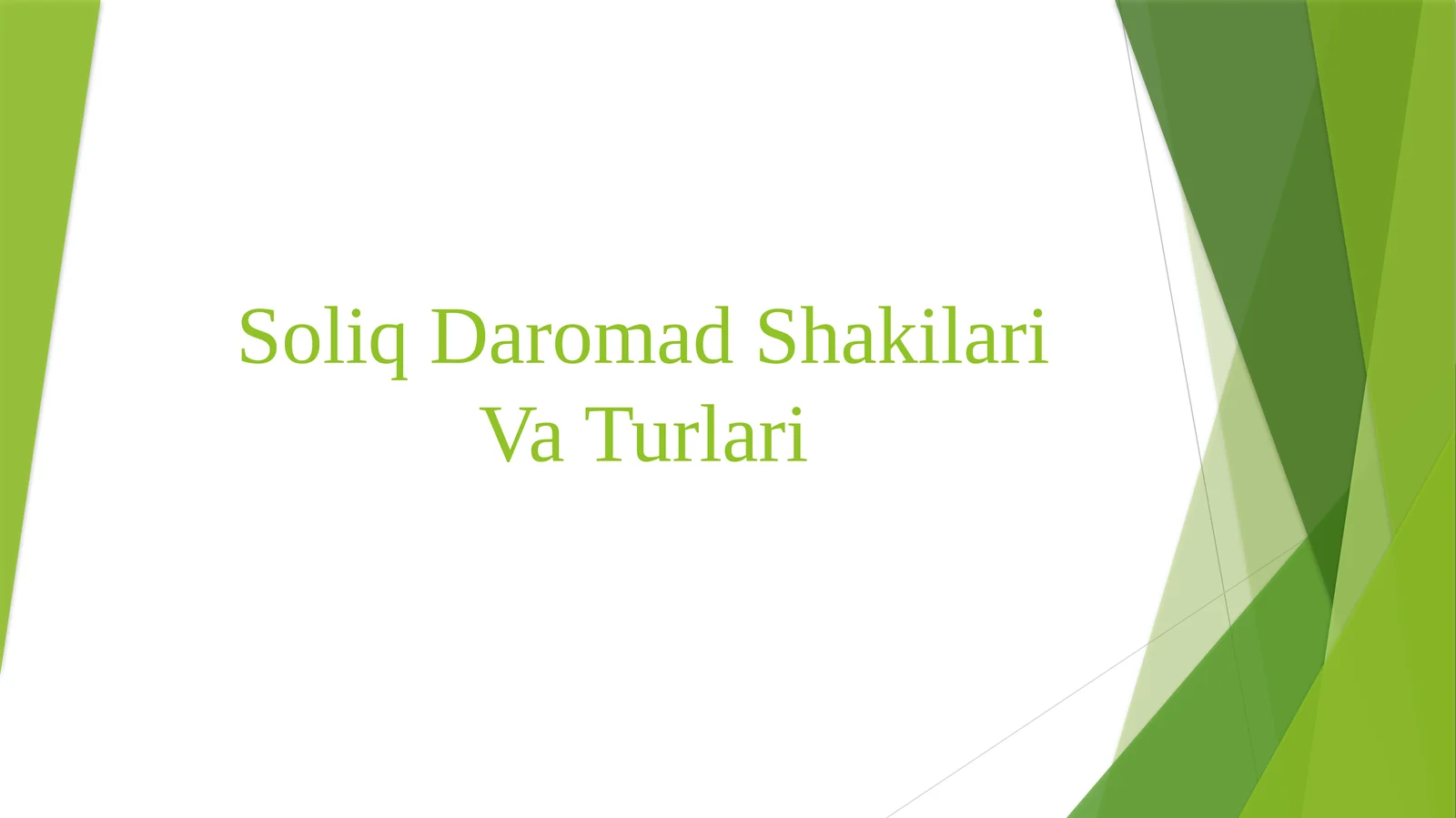 SoliqDaromadShakilariVaTurlari