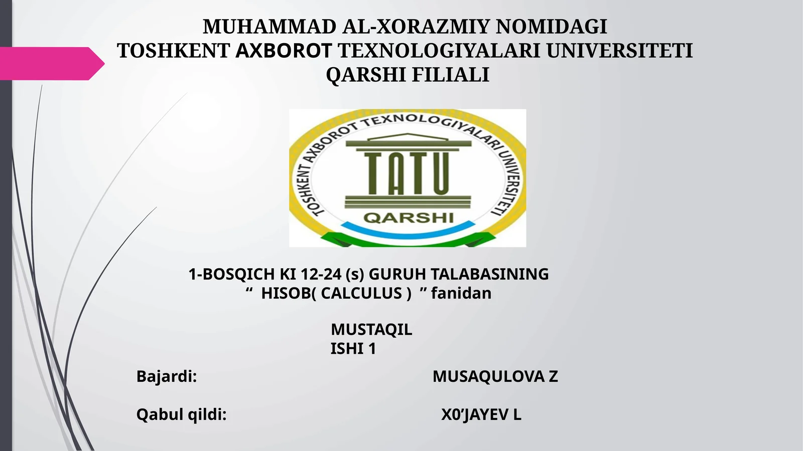 1-Bosqich ki 12-24 (s) guruh talabasinin "Hisob (Calculus)" fanidan mustaqil ishi 1