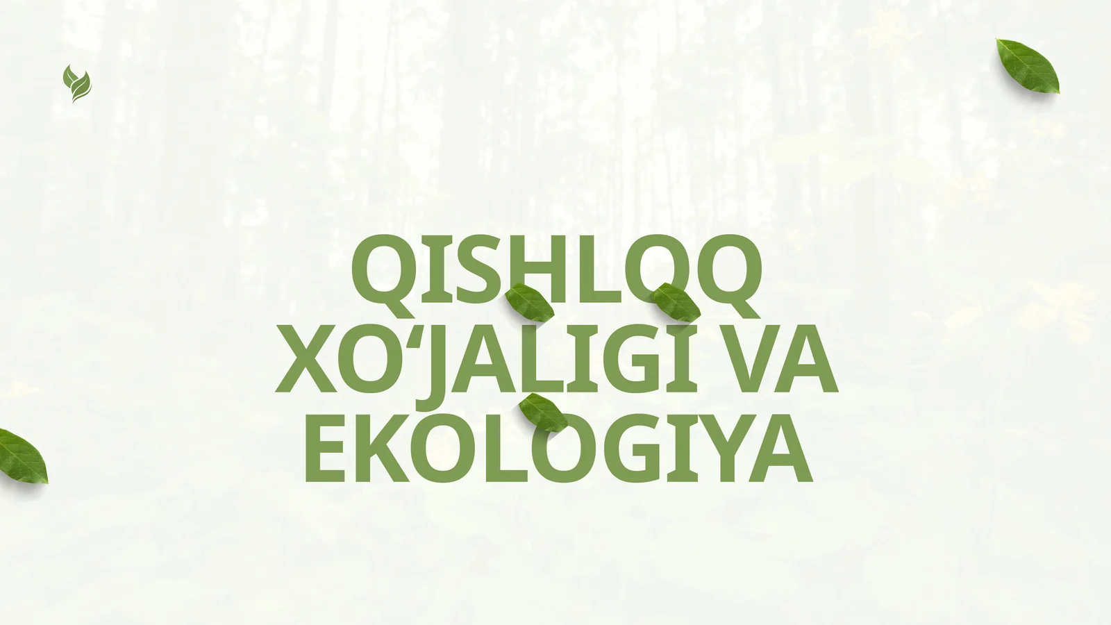 QISHLOQ XO‘JALIGI VA EKOLOGIYA