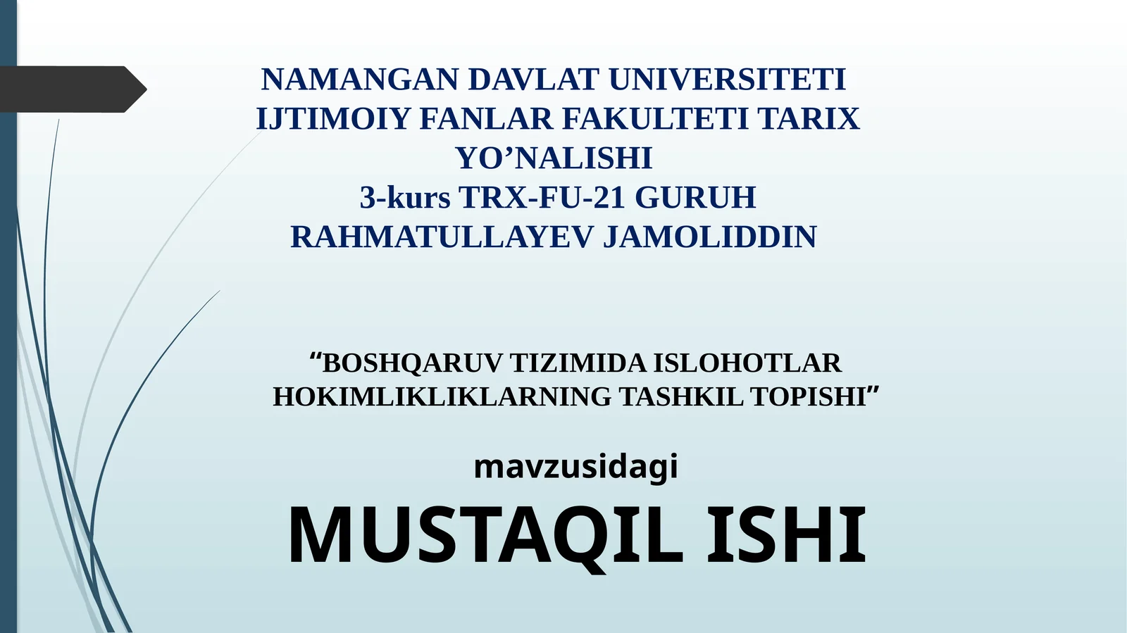 Boshqaruv tizimida islohotlar hokimlikliklarning tashkil topishi
