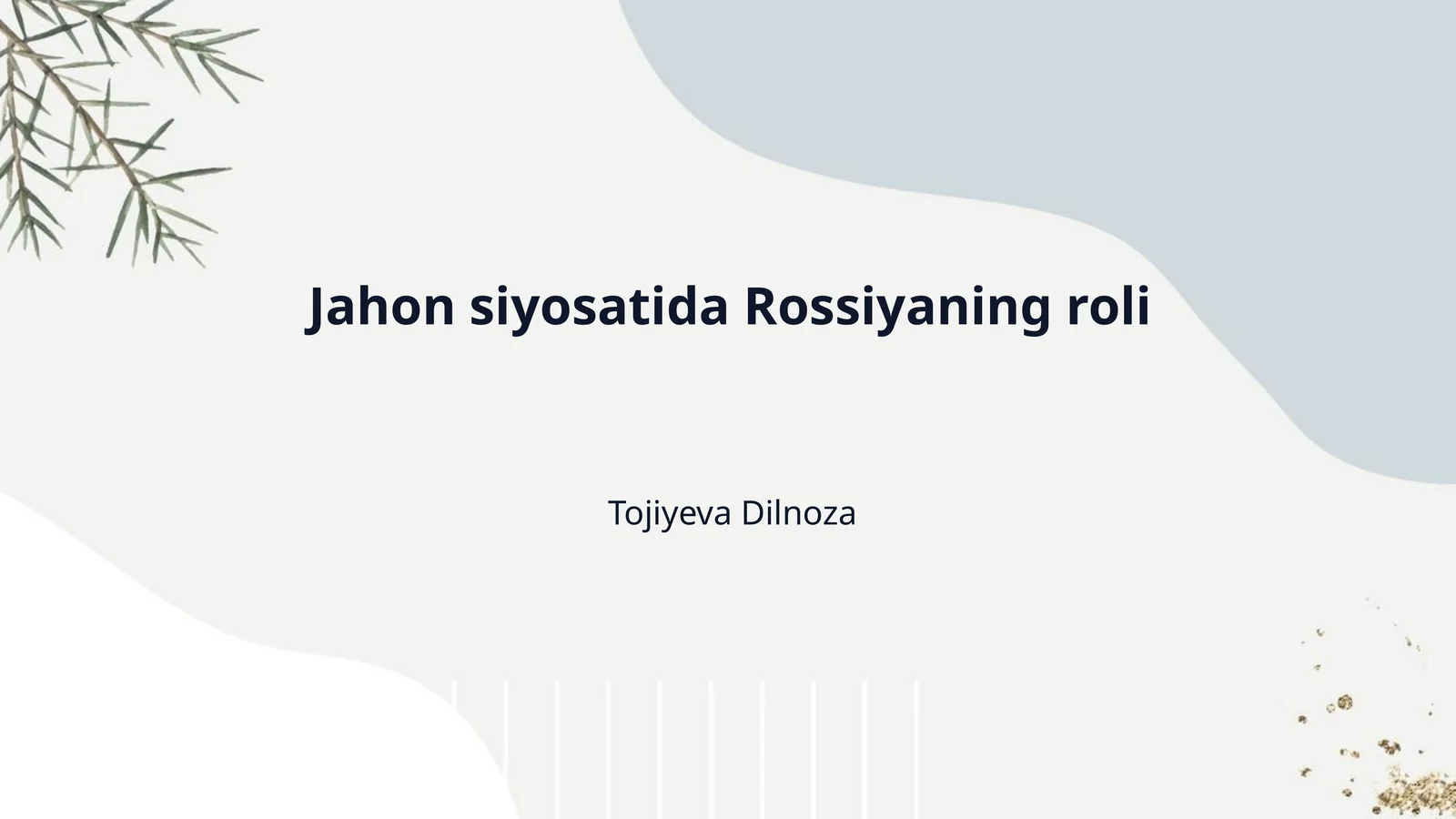 Jahon siyosatida Rossiyaning roli