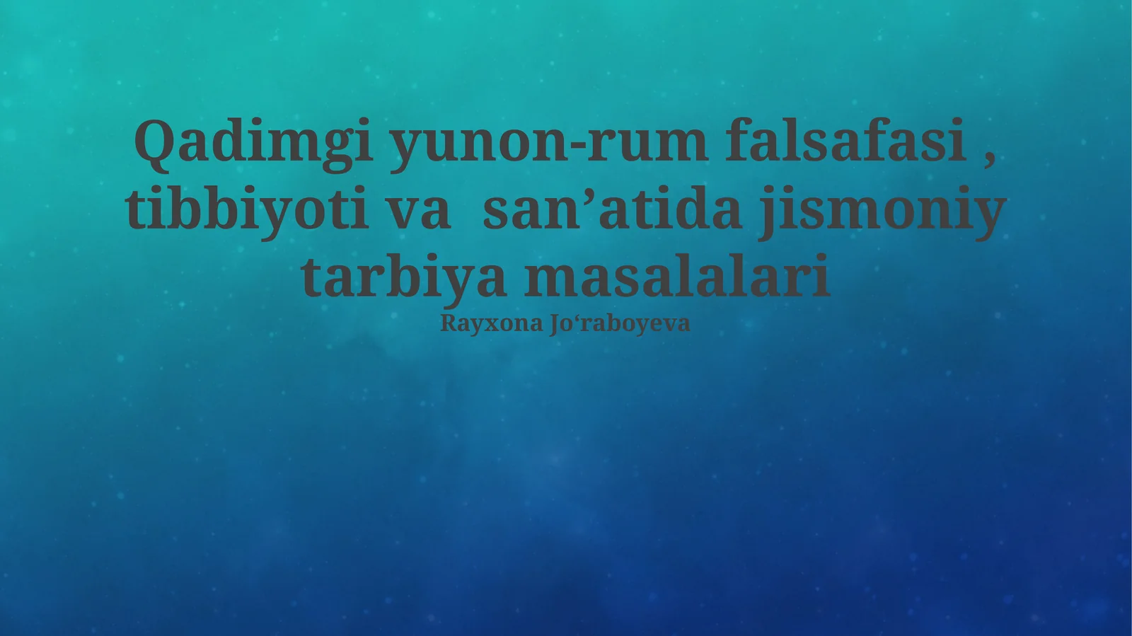 Qadimgi yunon-rum falsafasi, tibbiyoti va sanʼatida jismoniy tarbiya masalalari